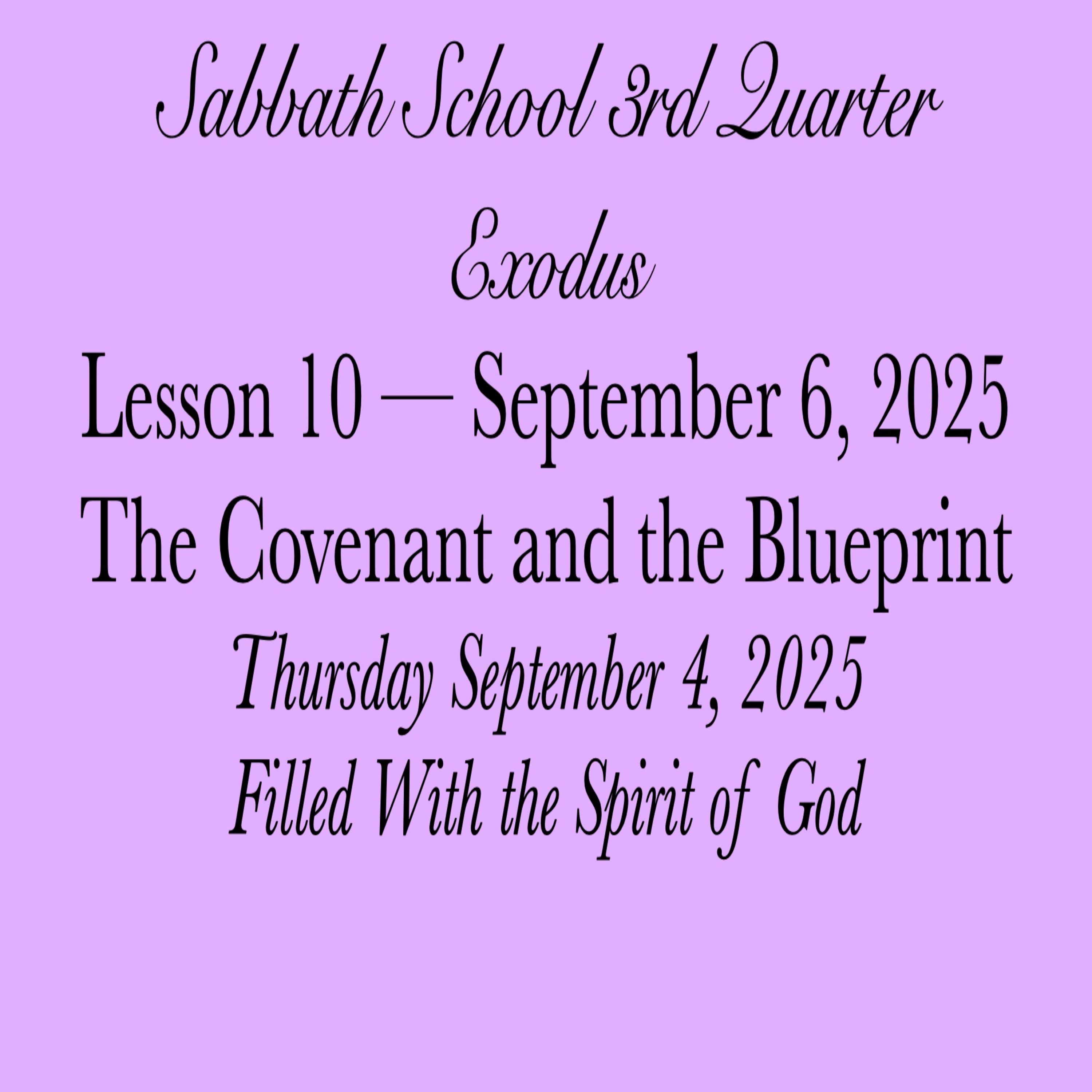 The Covenant and the Blueprint — Filled With the Spirit of God