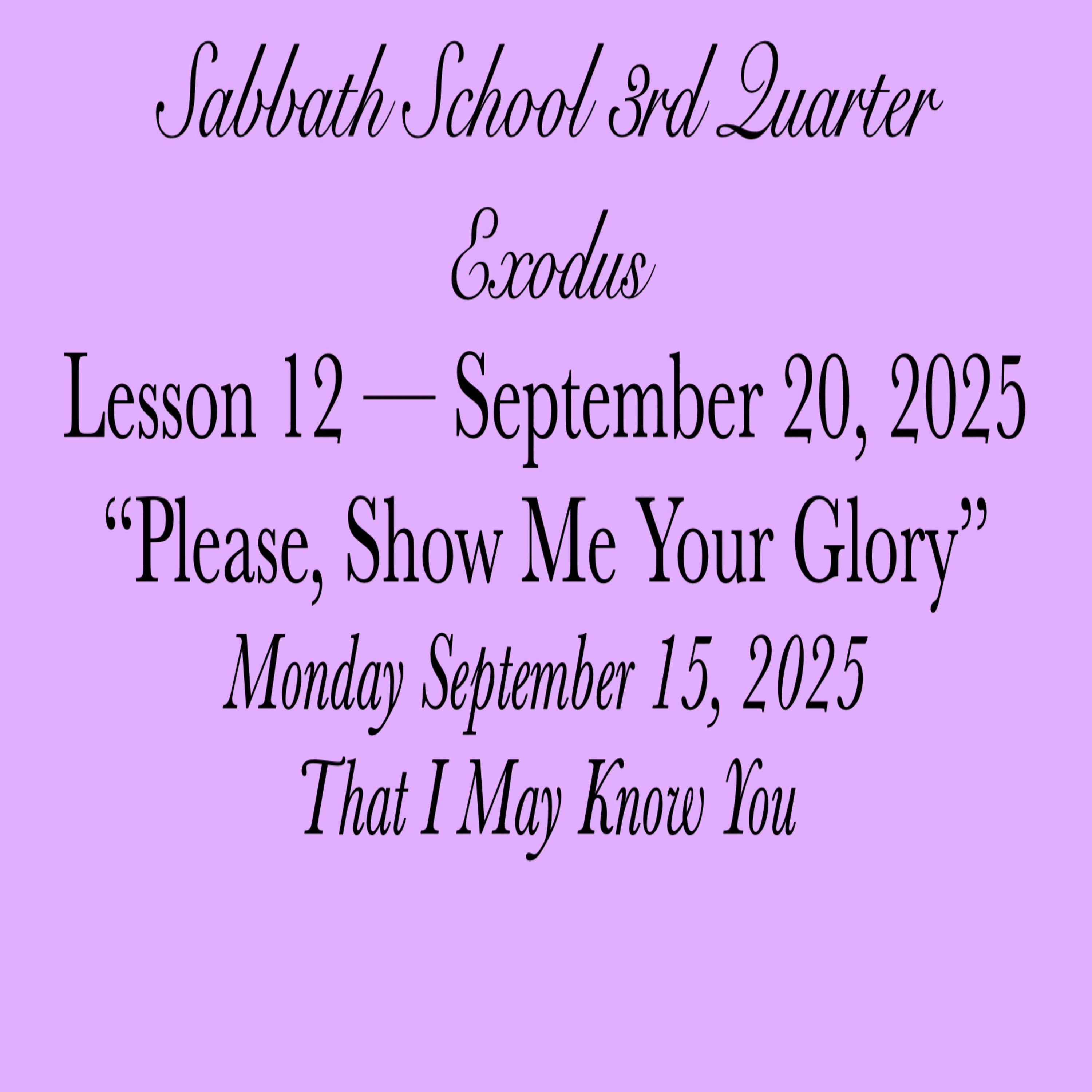 "Please, Show Me Your Glory" — That I May Know You