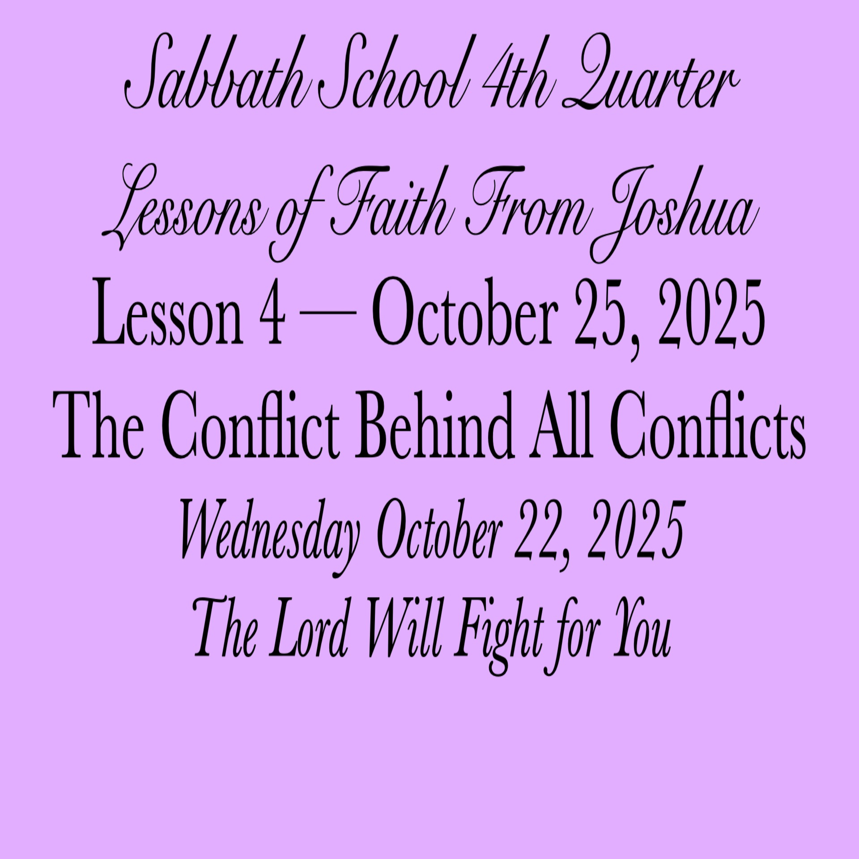 The Conflict Behind All Conflicts — The Lord Will Fight for You