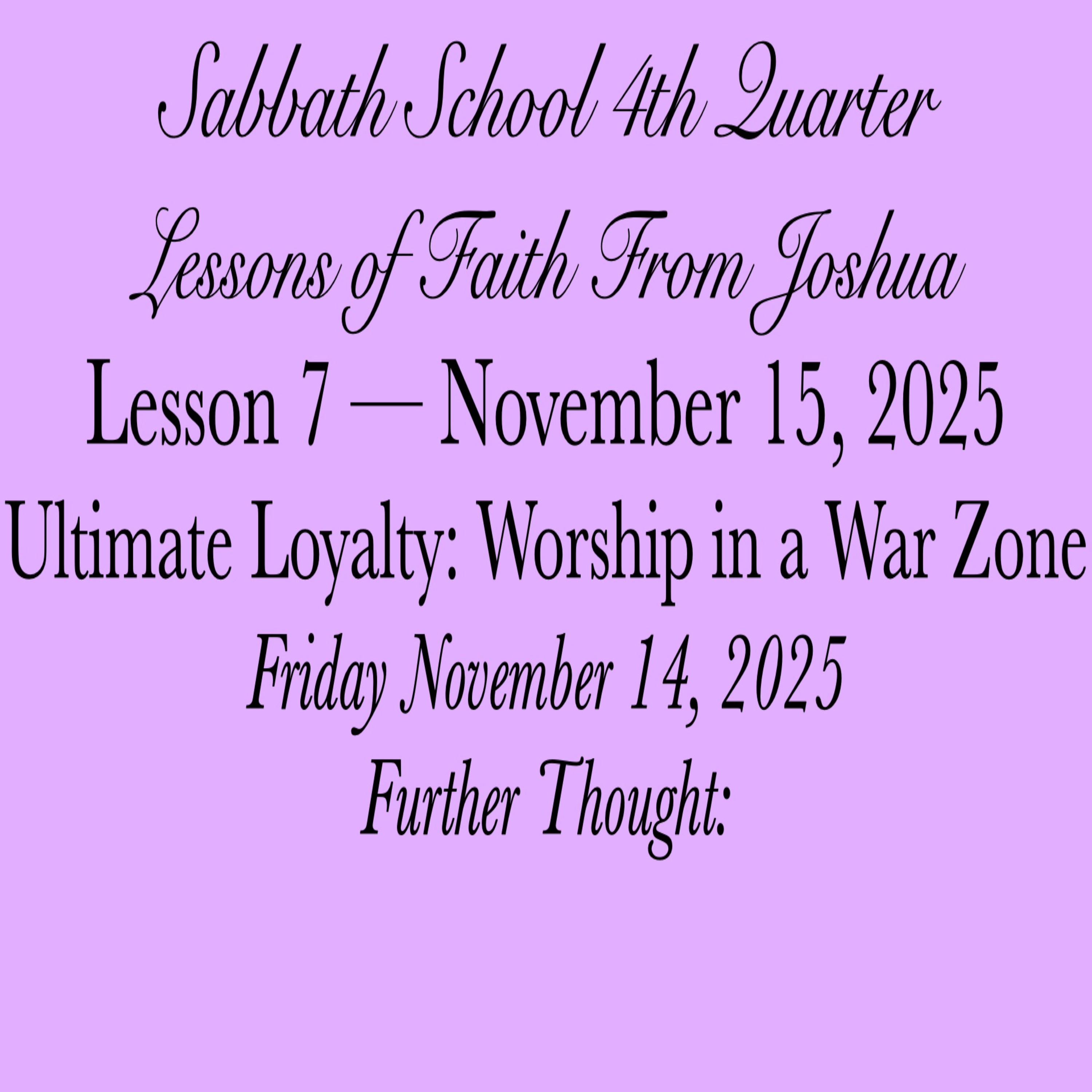 Ultimate Loyalty: Worship in a War Zone — Further Thought: