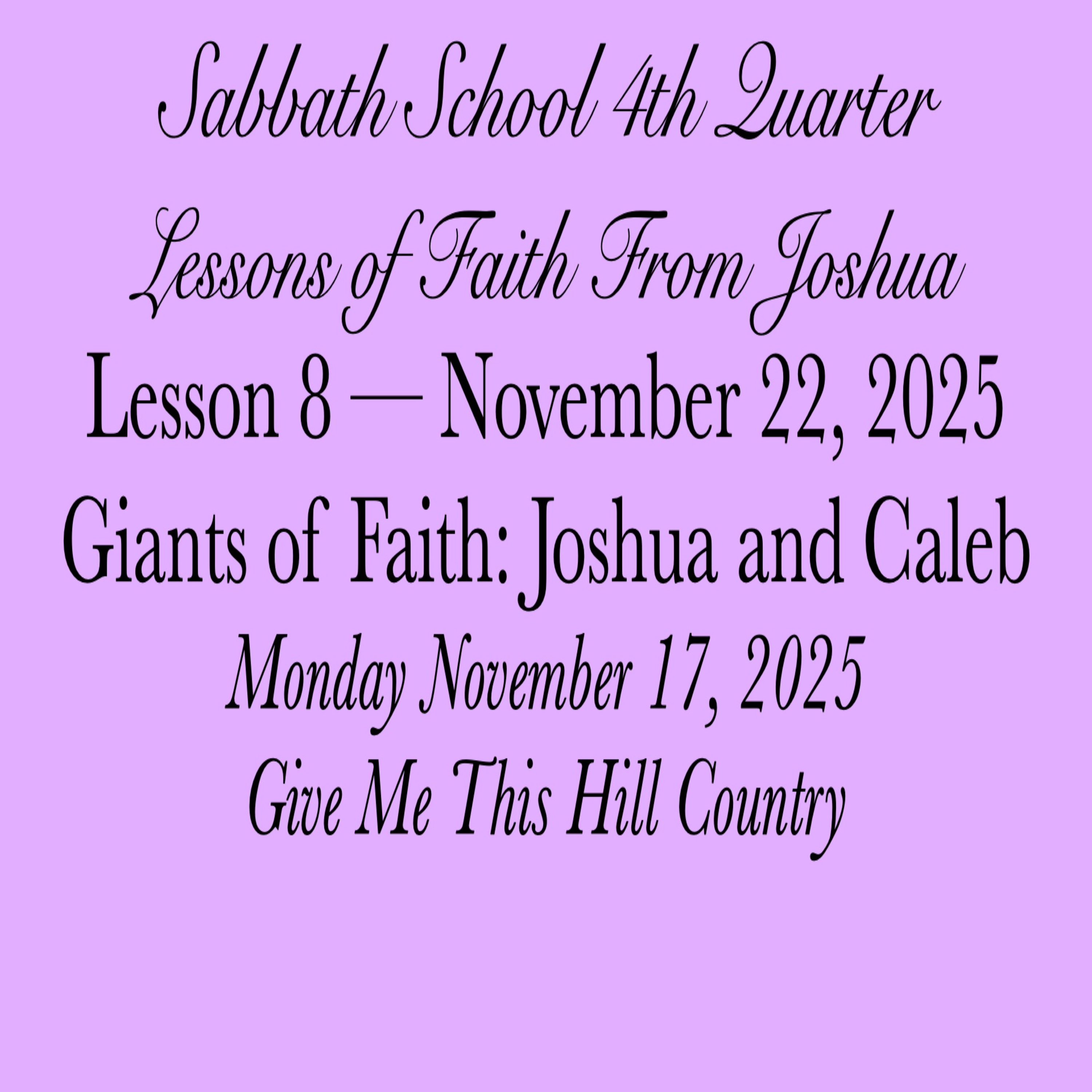 Giants of Faith: Joshua and Caleb — Give Me This Hill Country