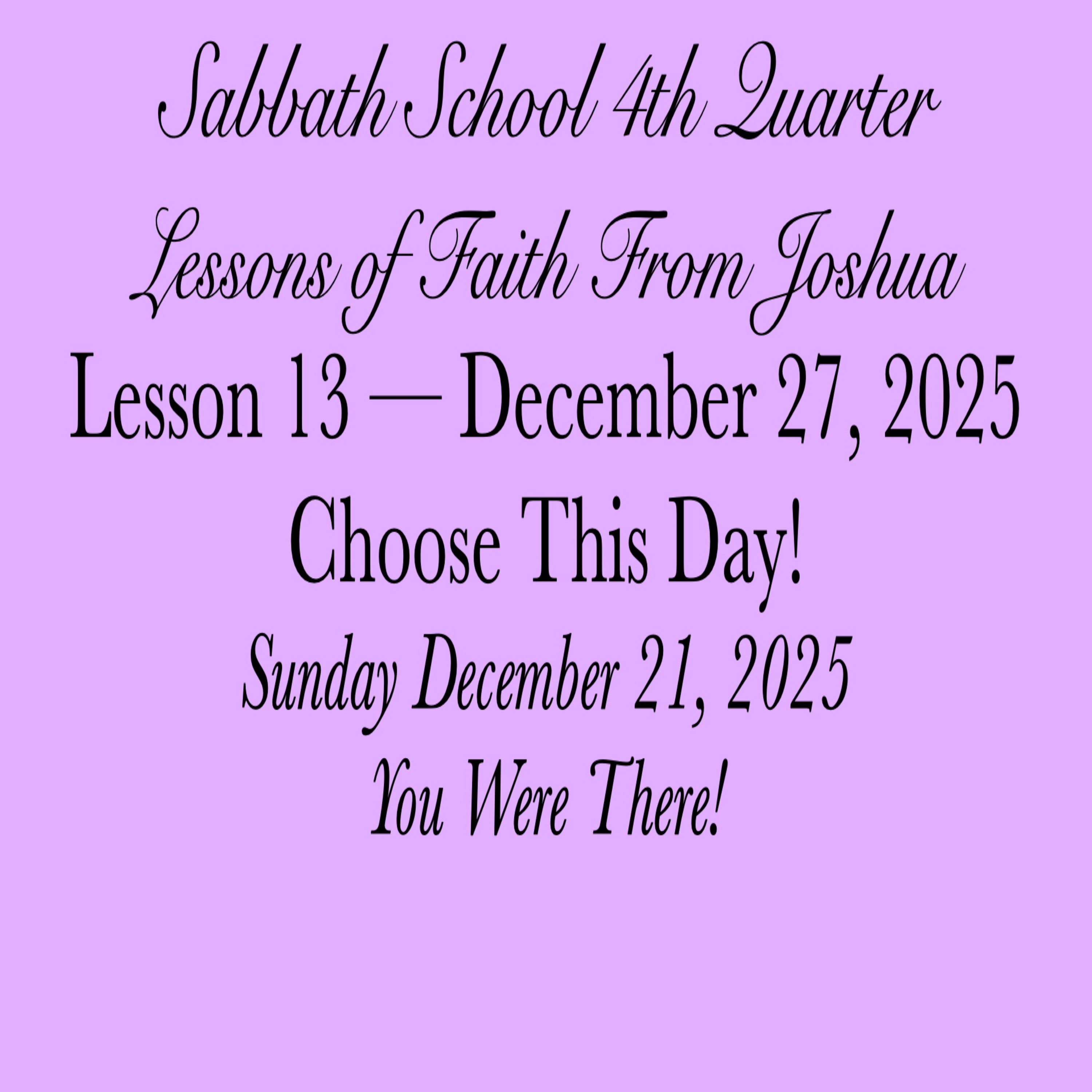 Choose This Day! — You Were There!