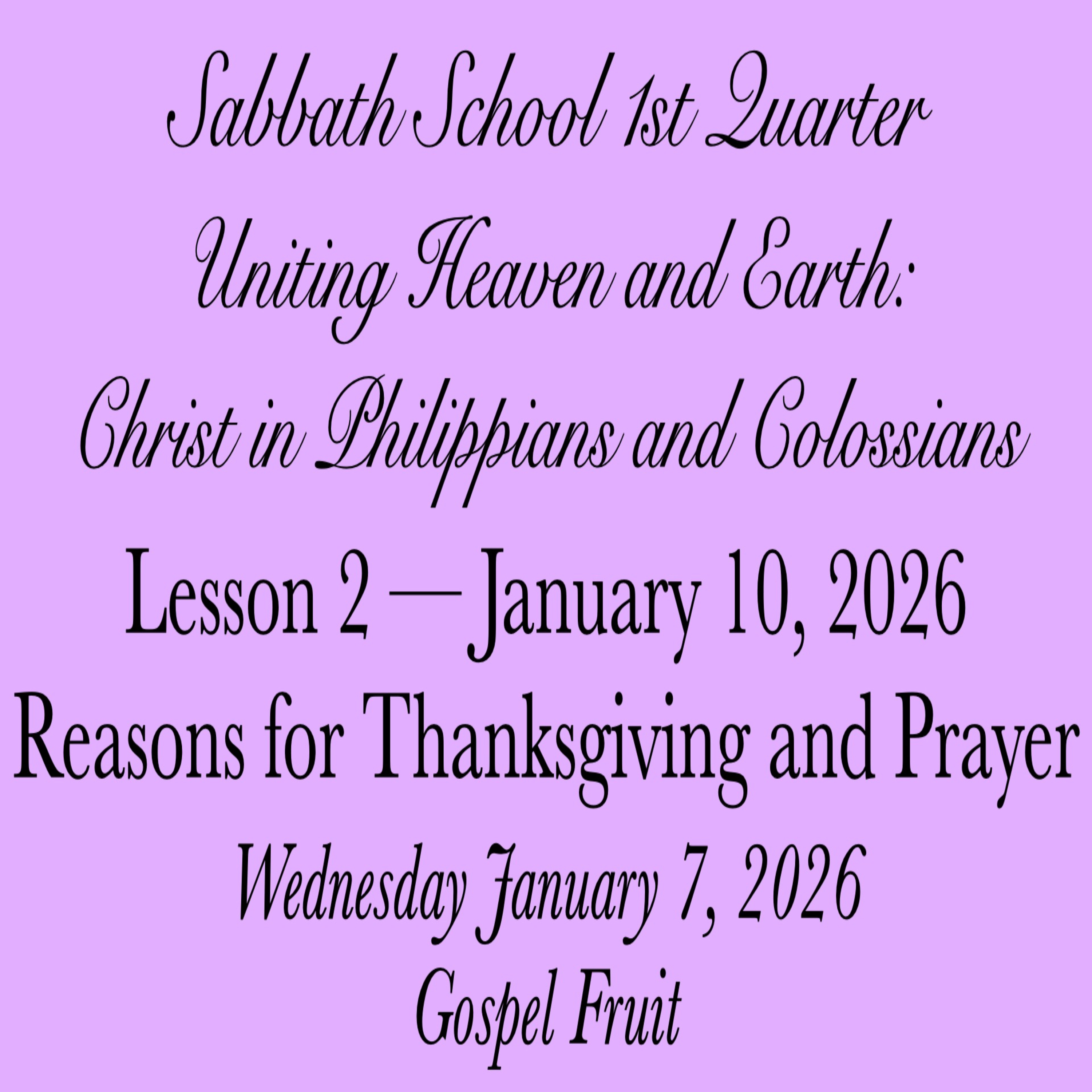 Reasons for Thanksgiving and Prayer — Gospel Fruit