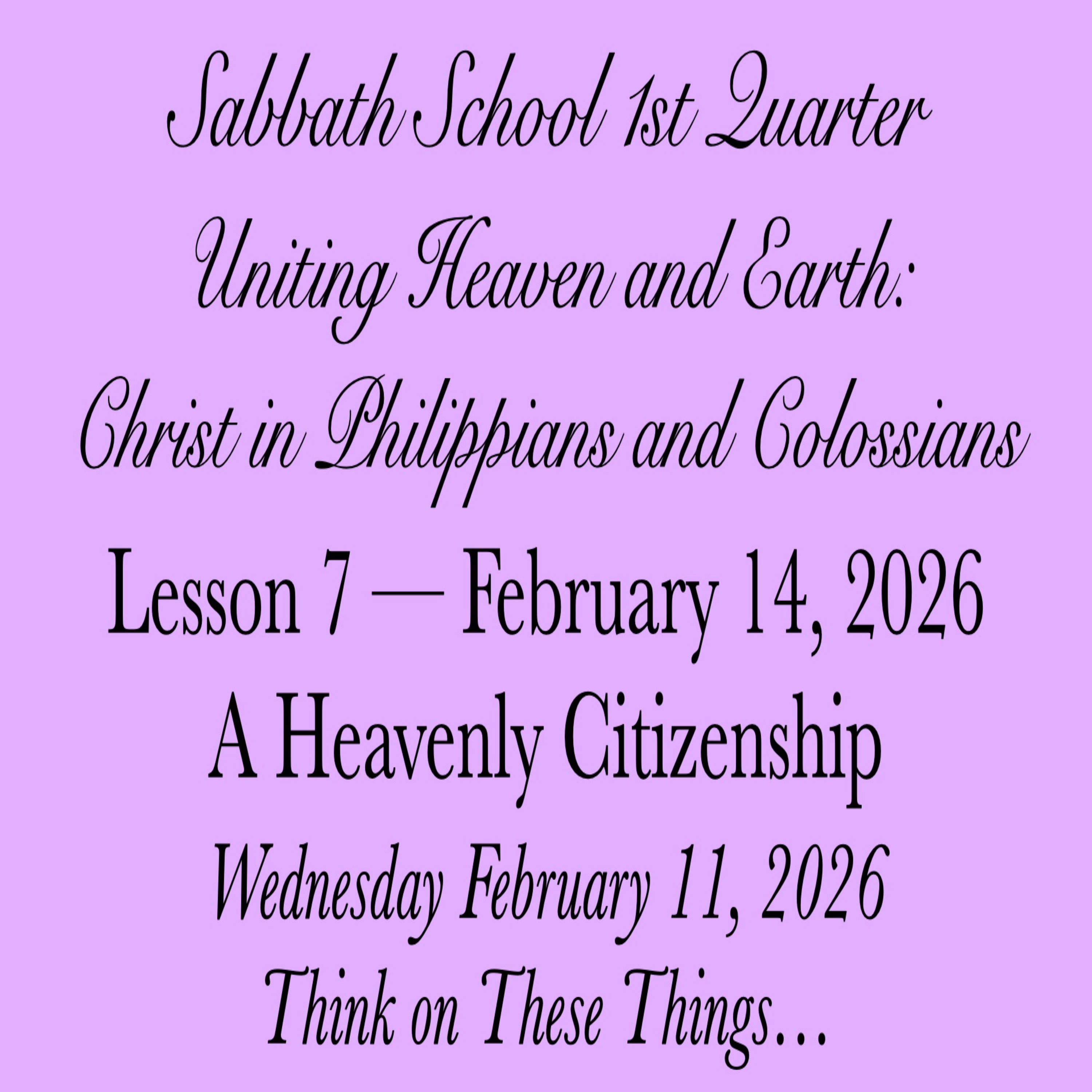 A Heavenly Citizenship — Think on These Things…