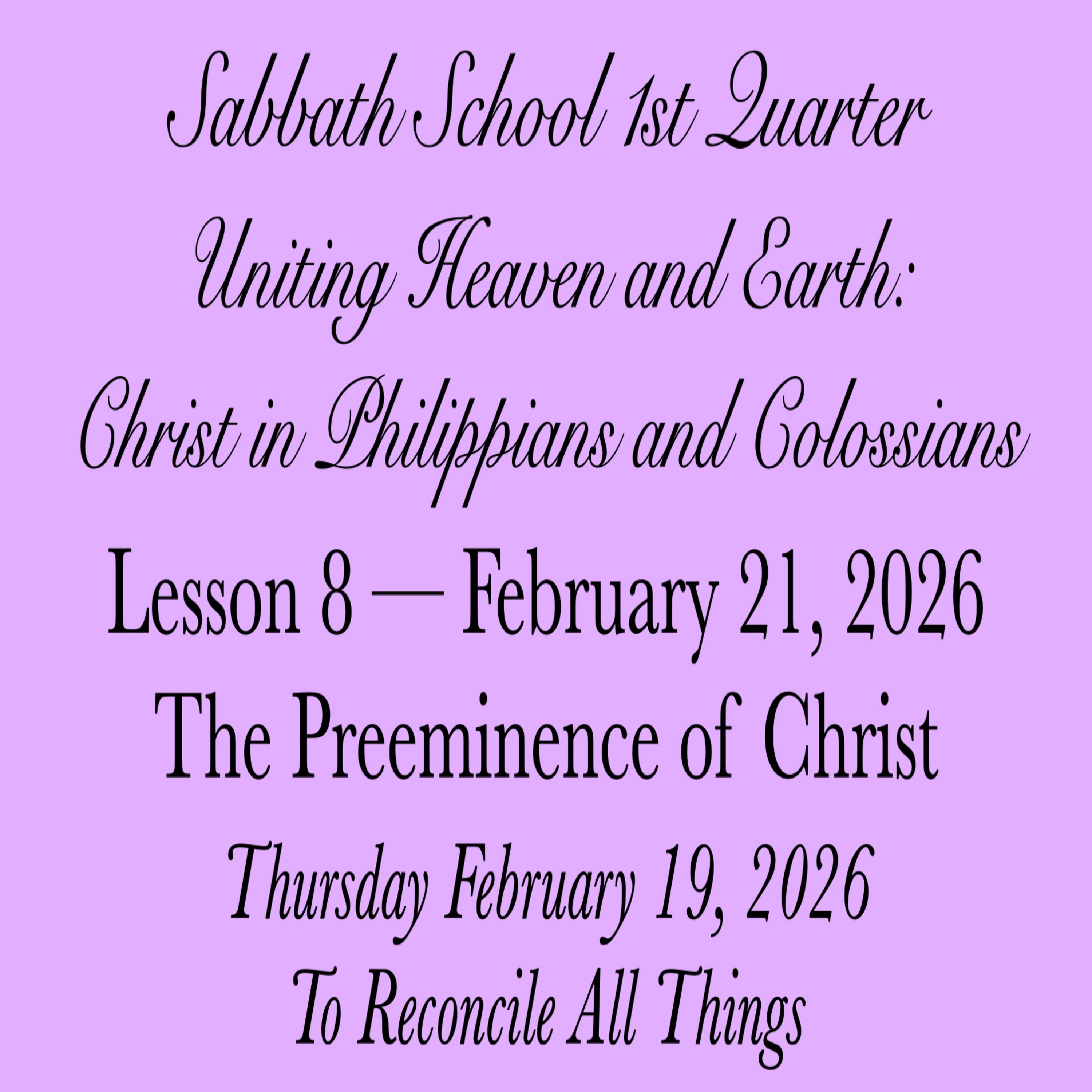 The Preeminence of Christ — To Reconcile All Things