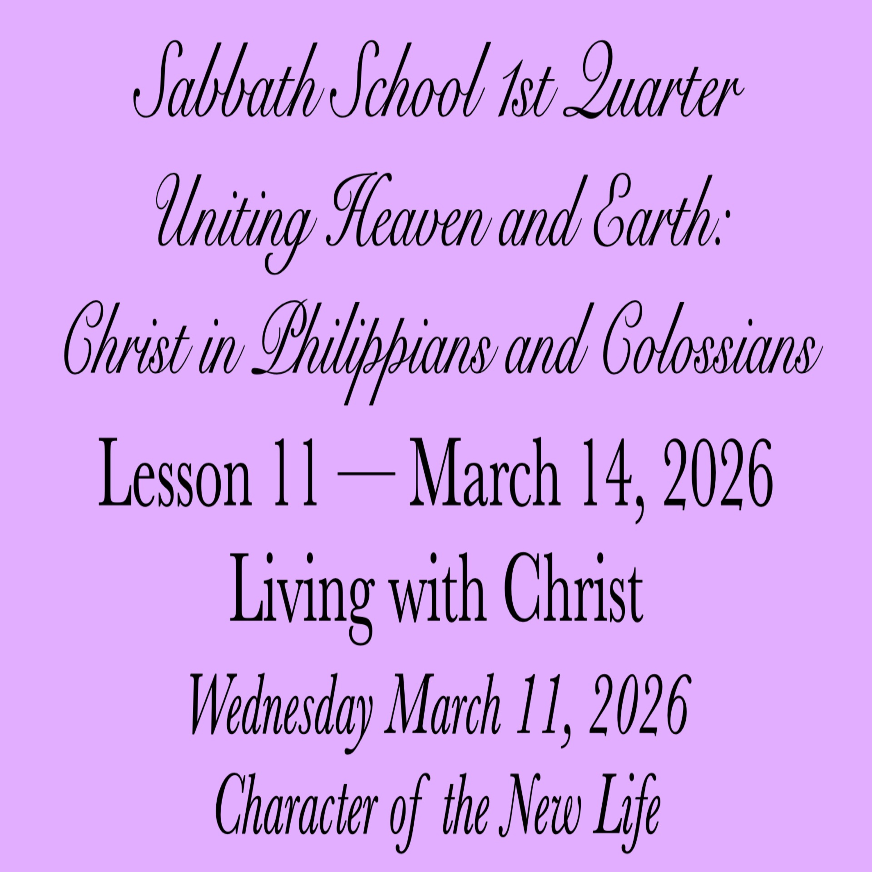 Living with Christ — Character of the New Life