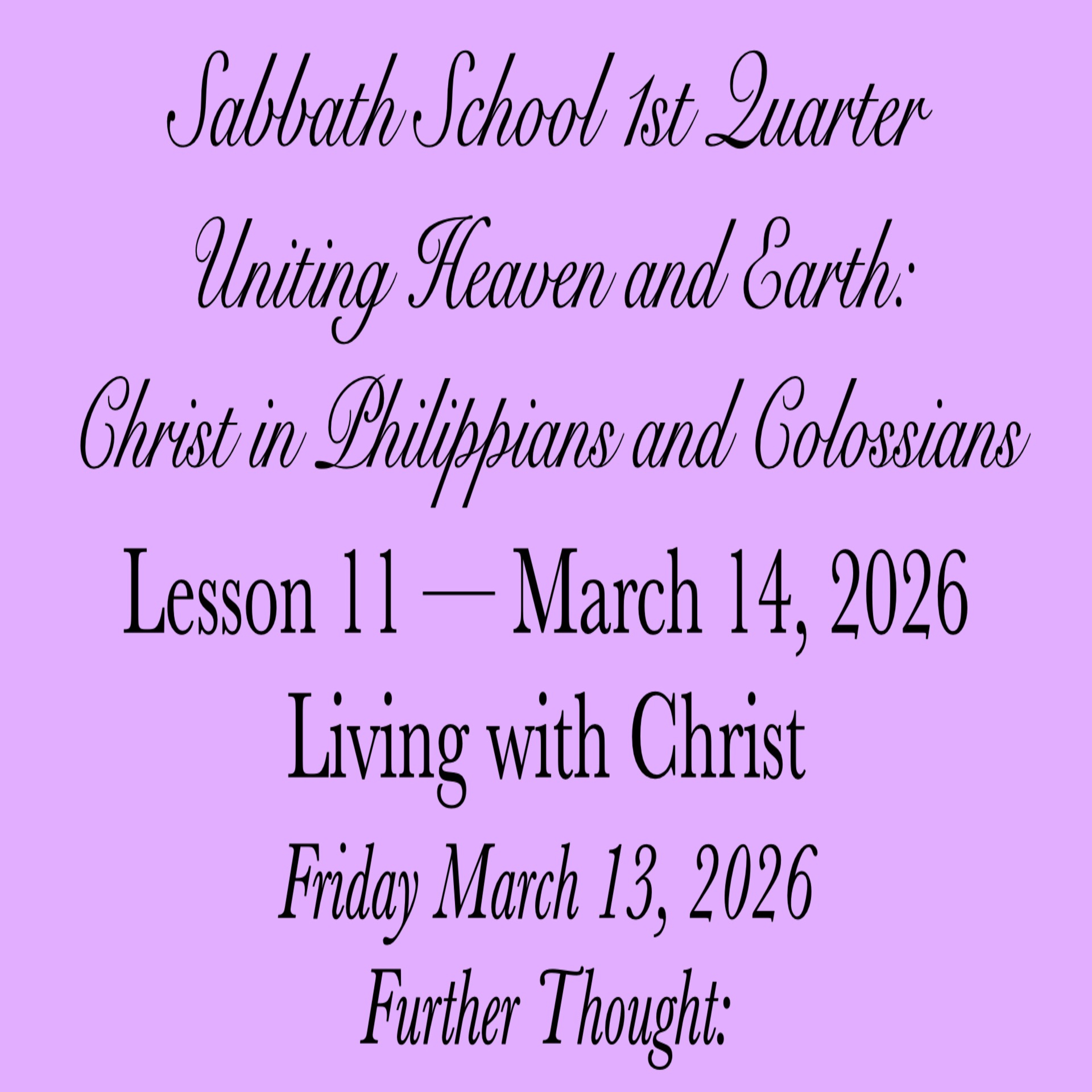 Living with Christ — Further Thought: