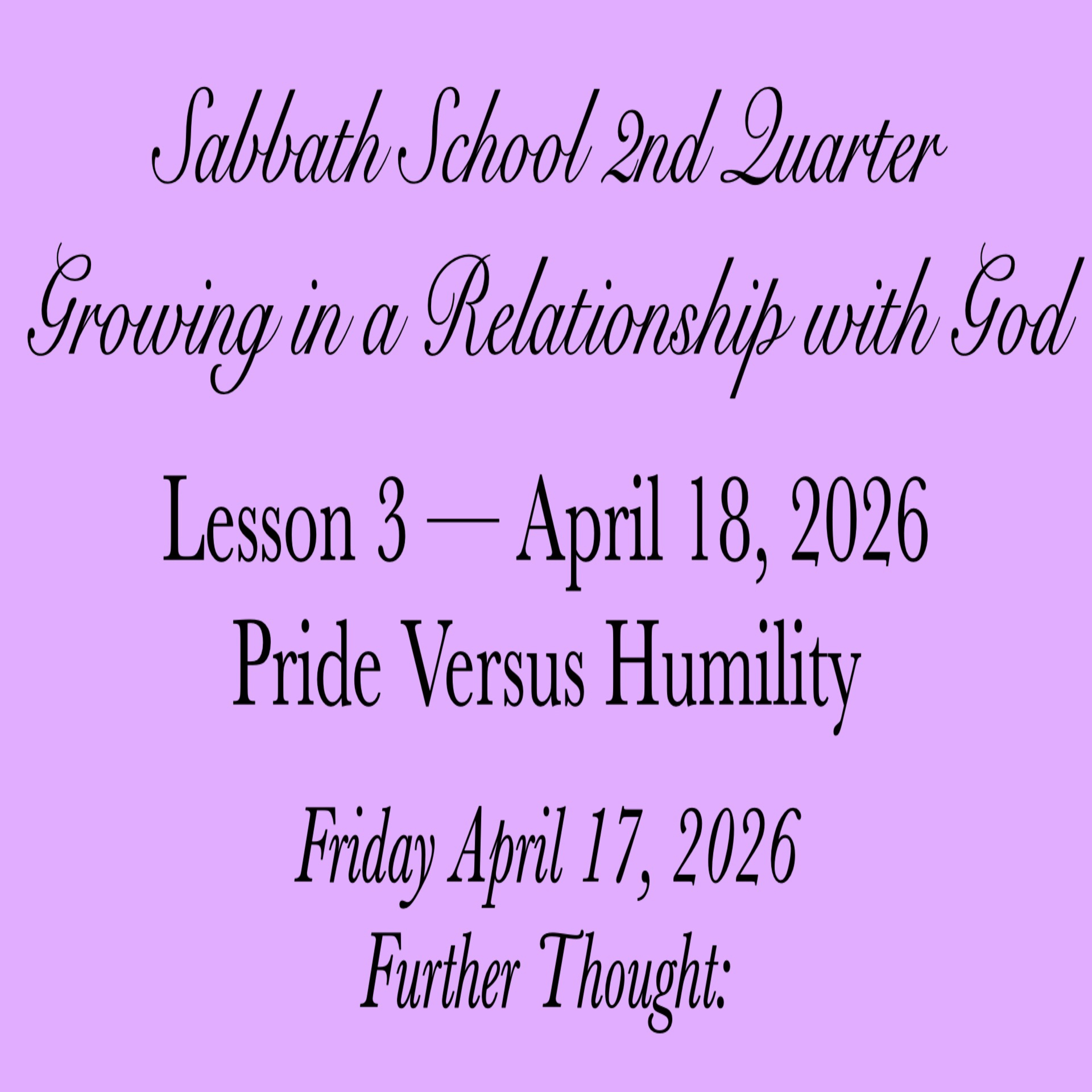 Pride Versus Humility — Further Thought:
