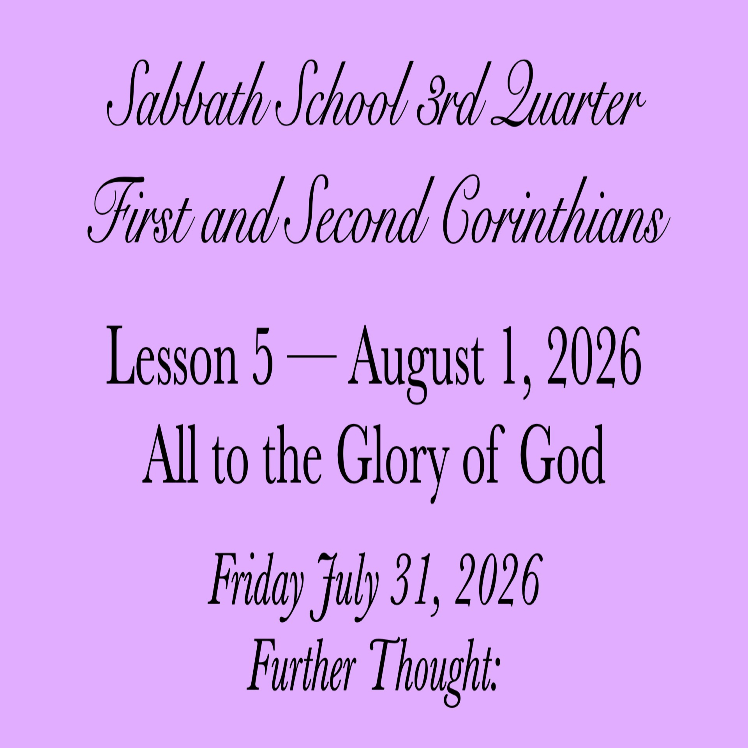All to the Glory of God — Further Thought: