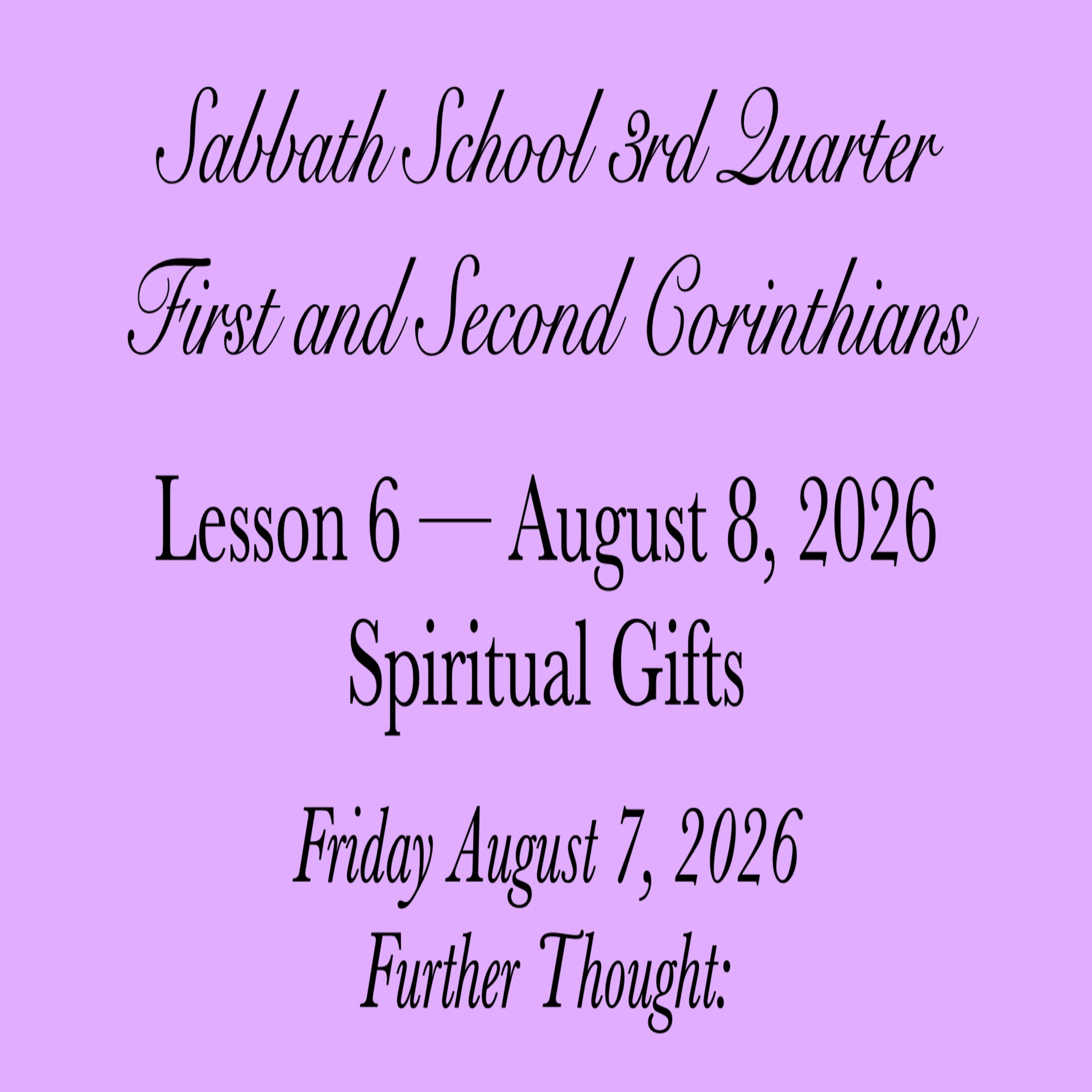 Spiritual Gifts — Further Thought: