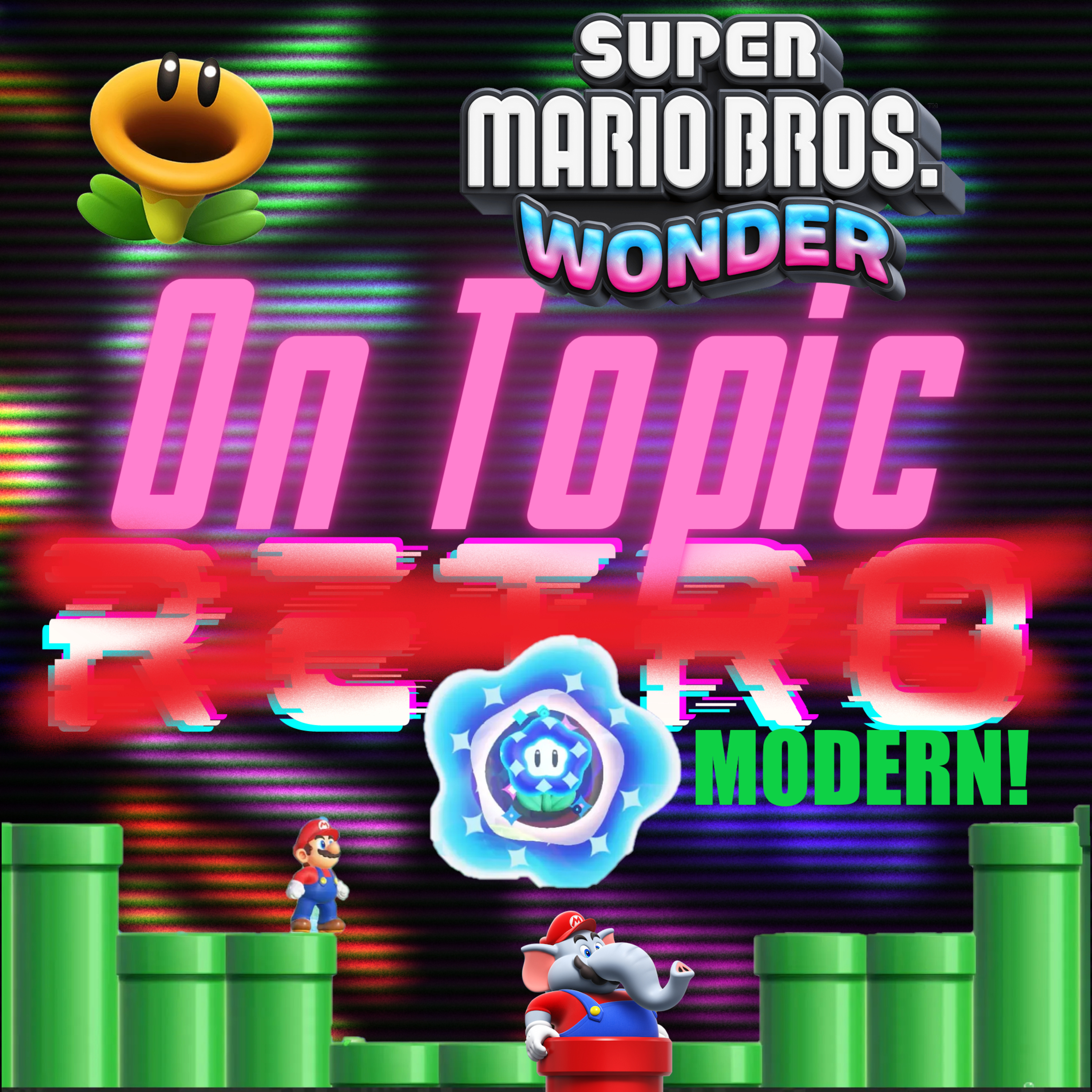 Bonus 003 On Topic Modern! Super Mario Bros. Wonder! episode artwork