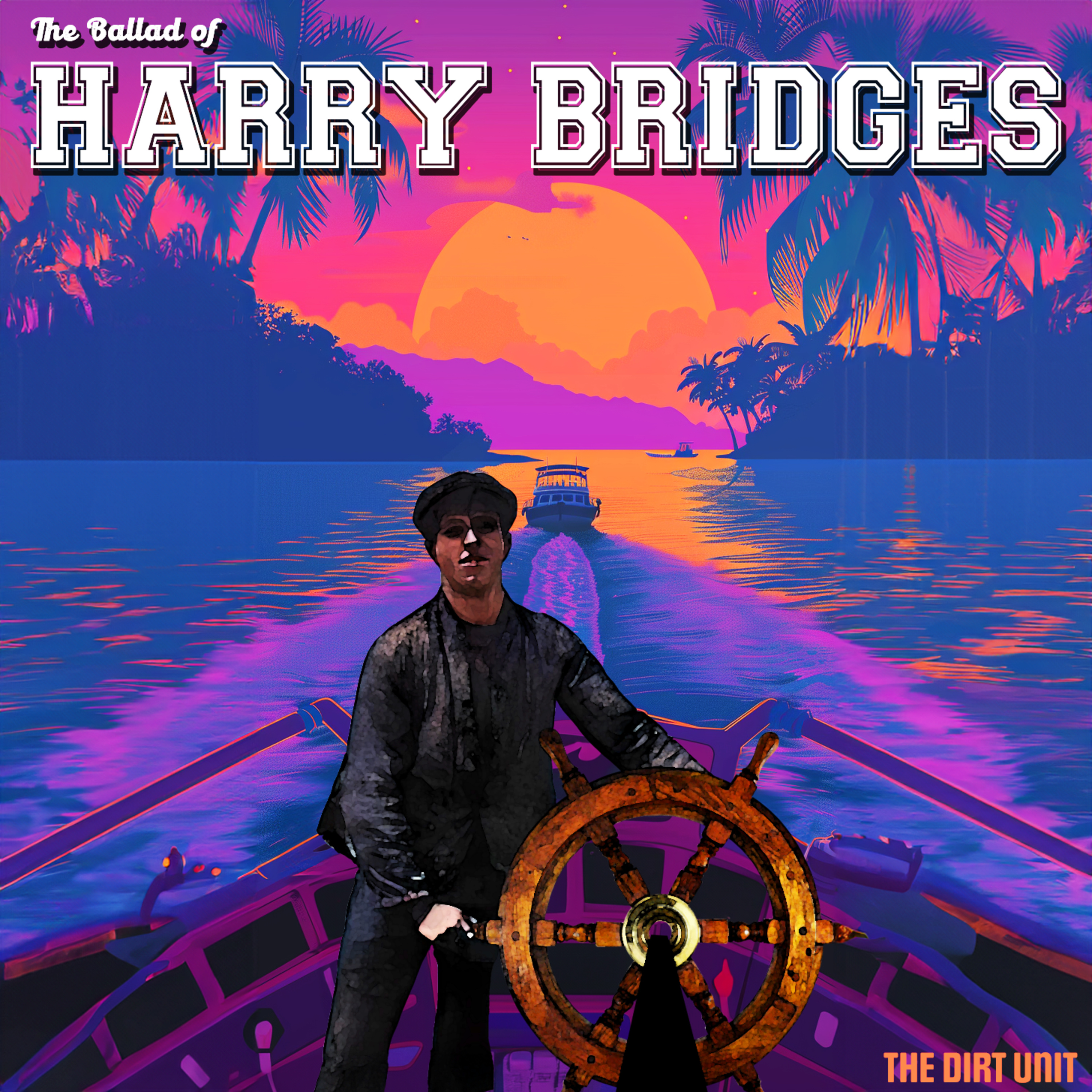 #23 The Ballad of Harry Bridges - Part 2. Burning Bridges episode artwork