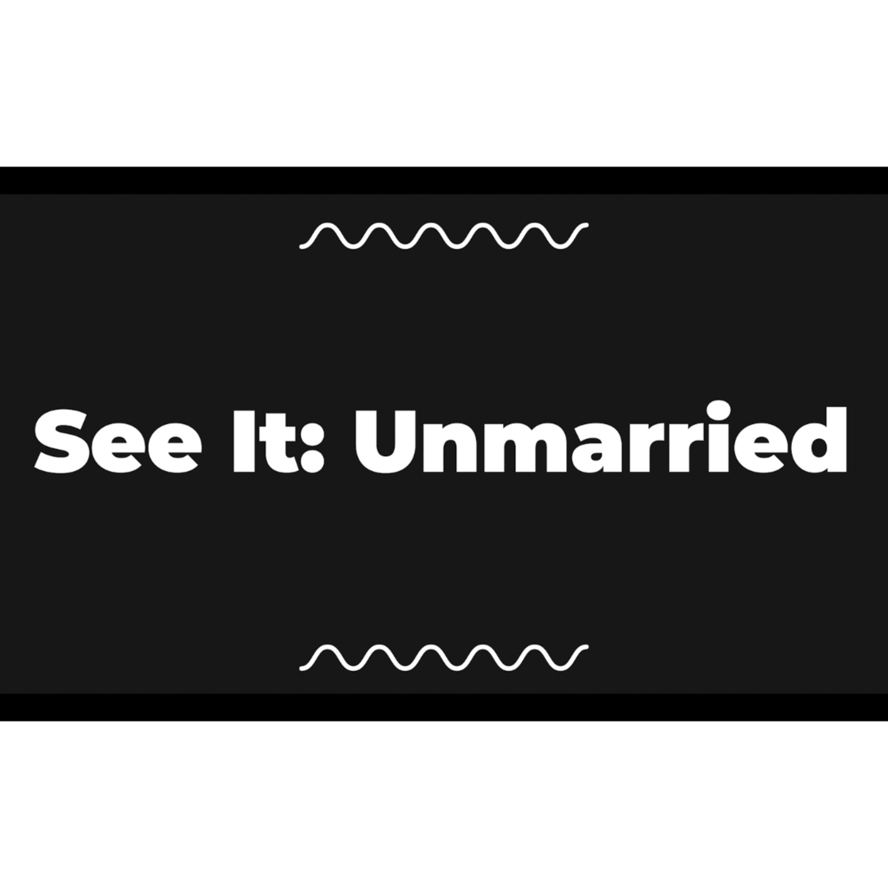 S2E10: See It Unmarried episode artwork