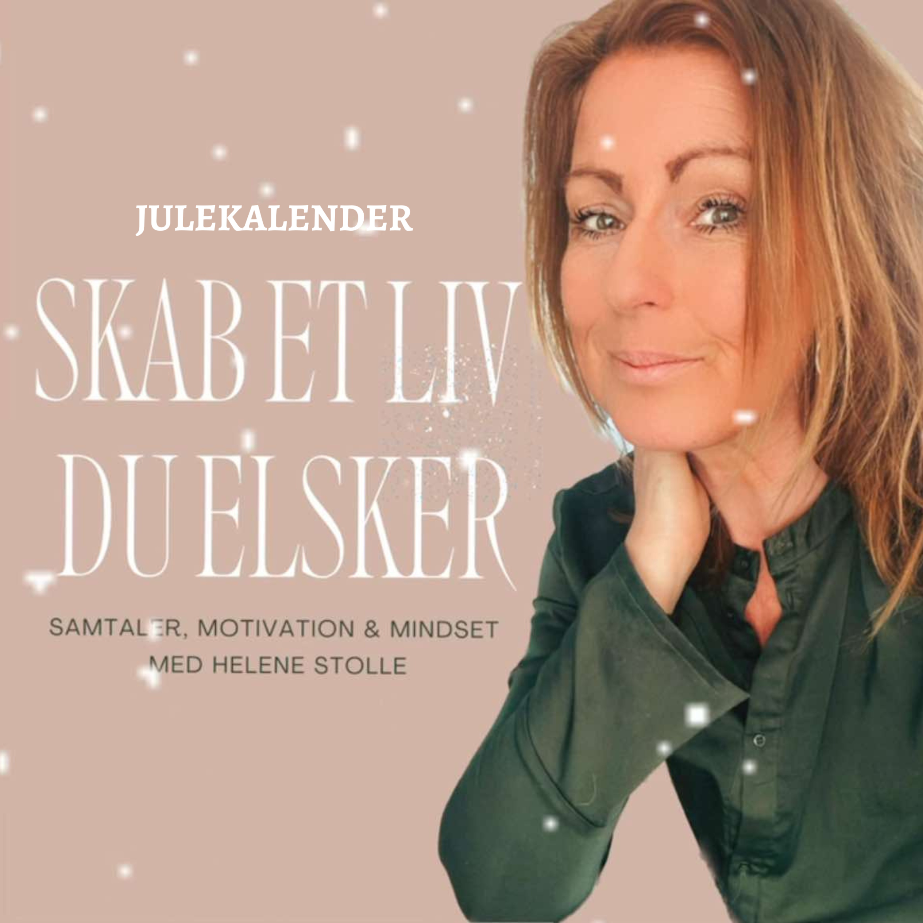 Skab et liv du elsker!