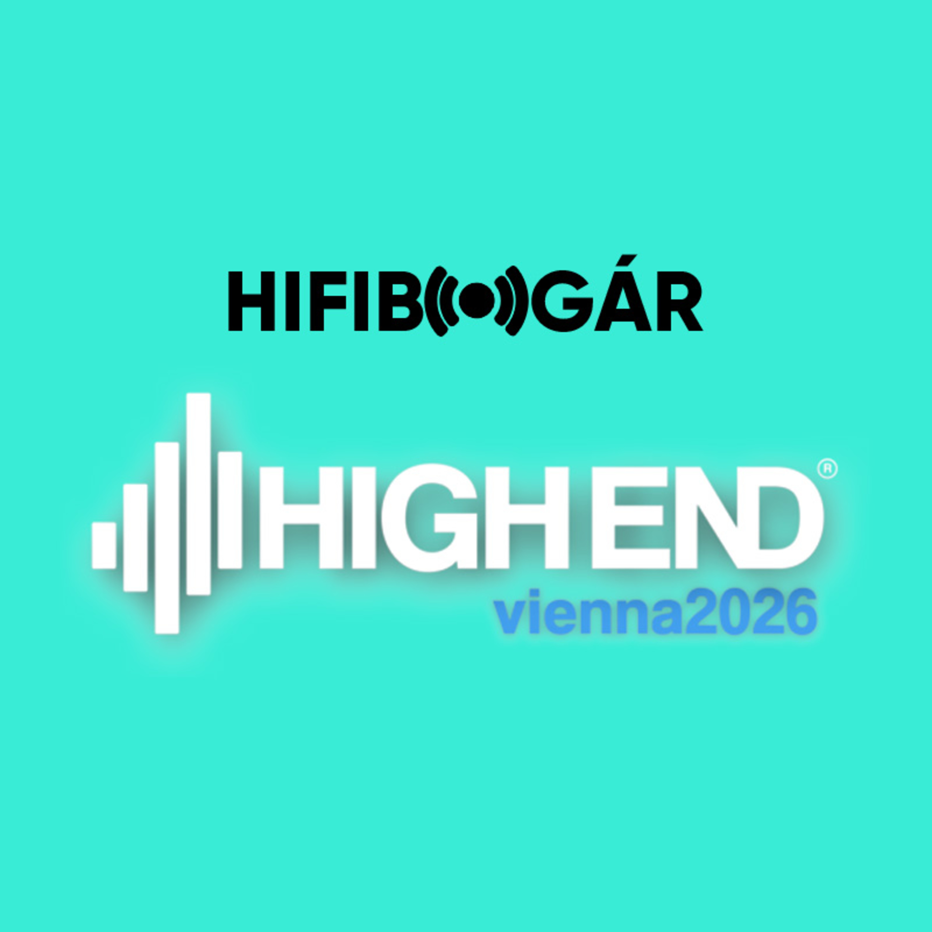 EP62 - High End Show 2026 Bécs kibeszélő