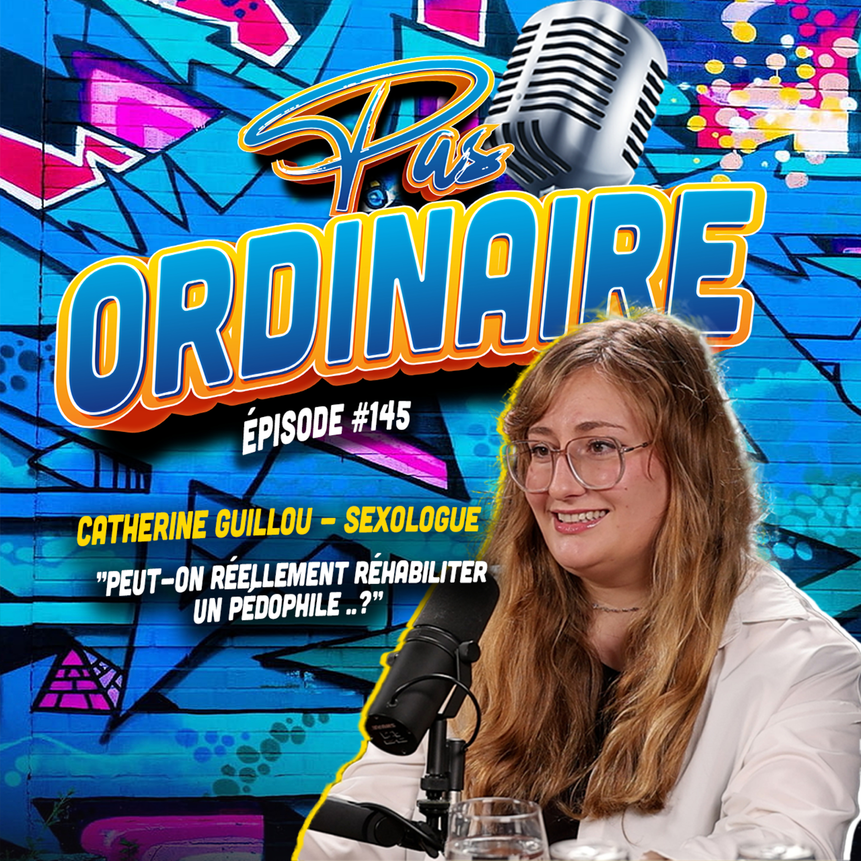 Délinquance Sexuelle & Travail du Sexe : La Réalité d'une Sexologue - Avec Catherine Guillou - EP #145 episode artwork