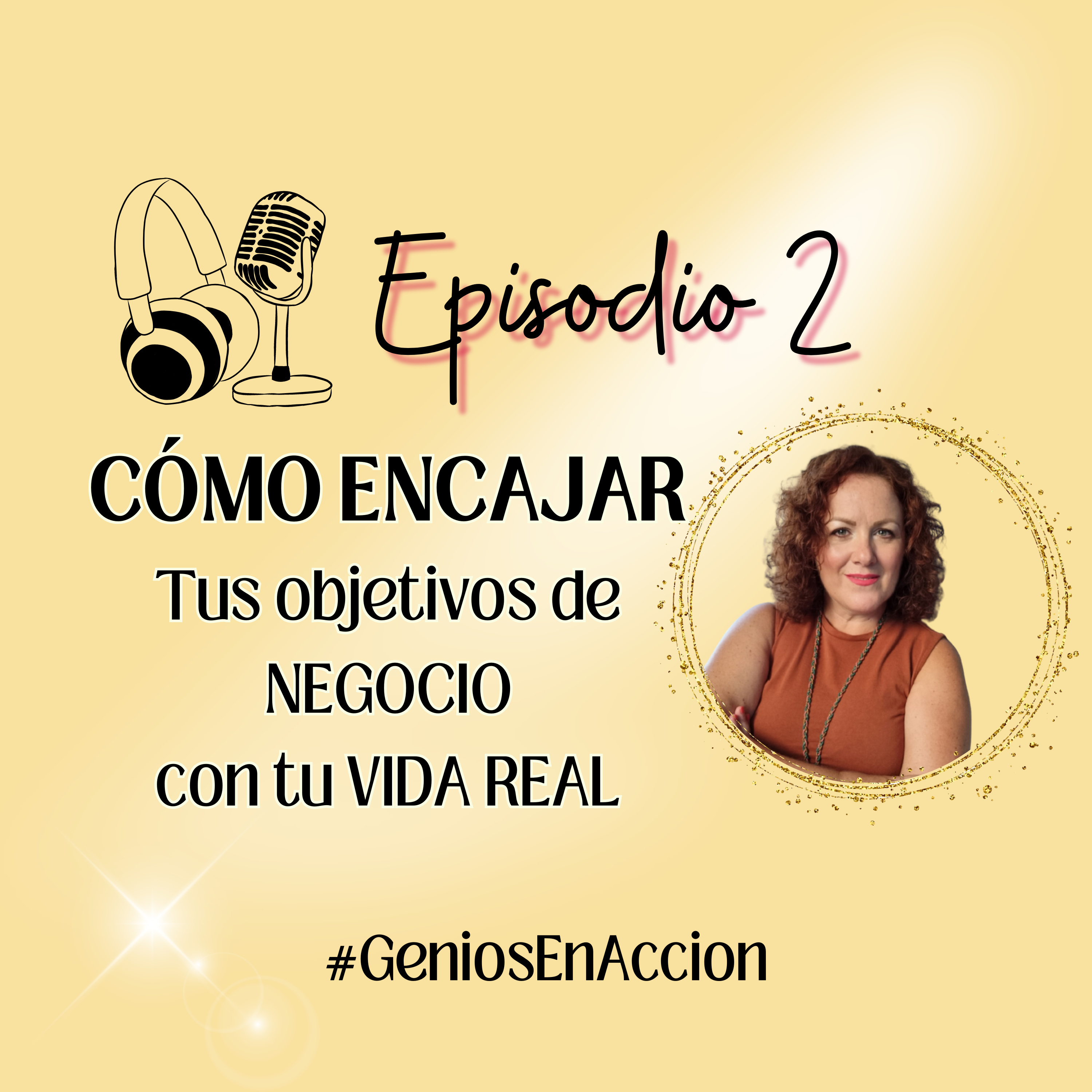 CÓMO ENCAJAR tus objetivos de NEGOCIO con tu VIDA REAL episode artwork