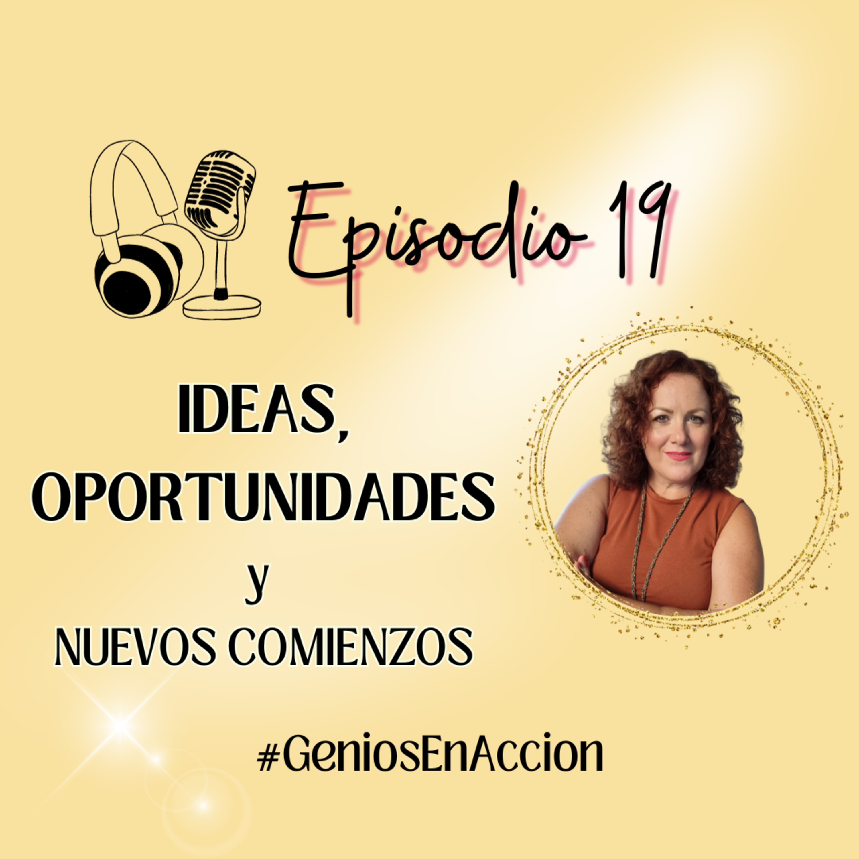 Ideas, Oportunidades y Nuevos Comienzos