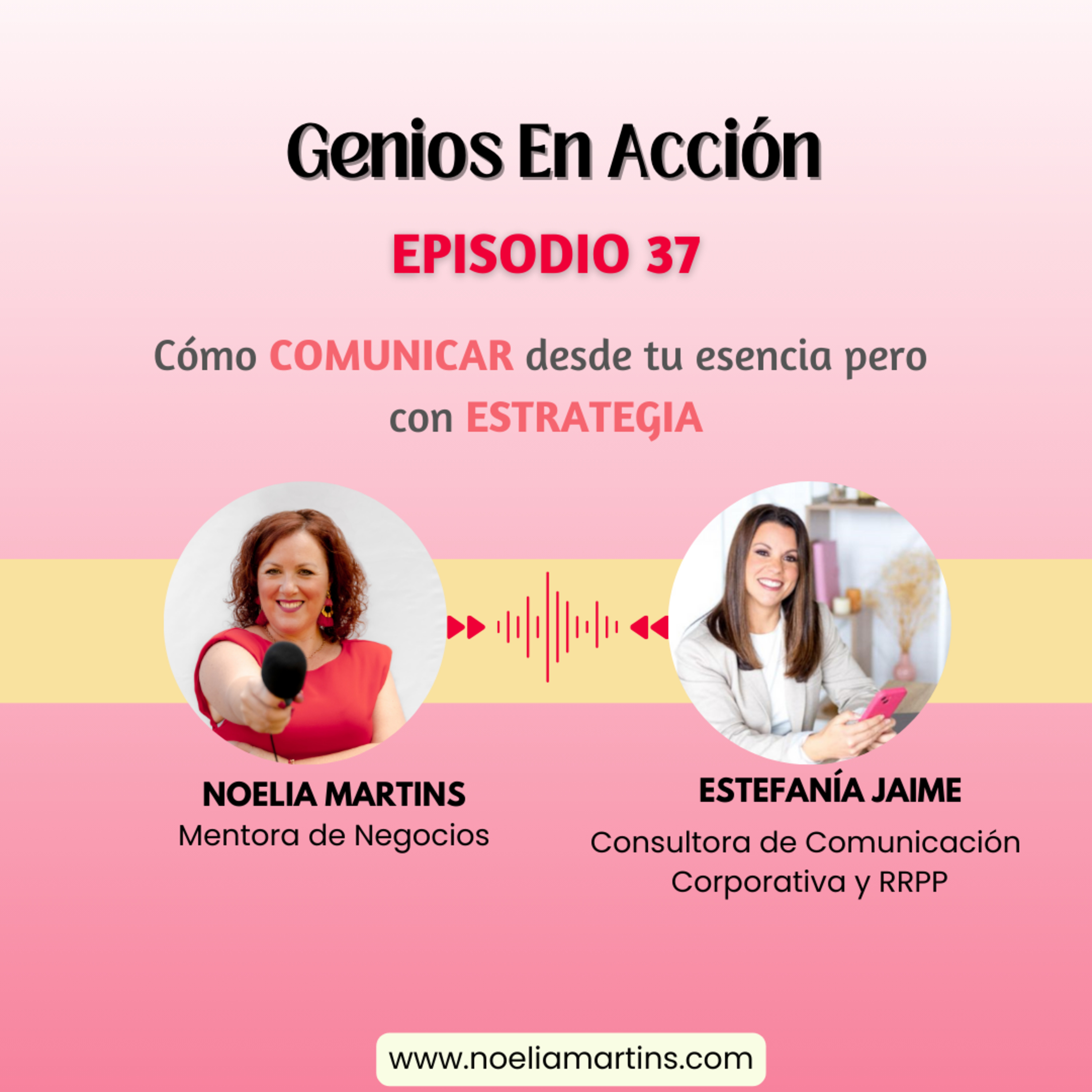 Ep 37 Comunica desde tu Esencia pero con Estrategia