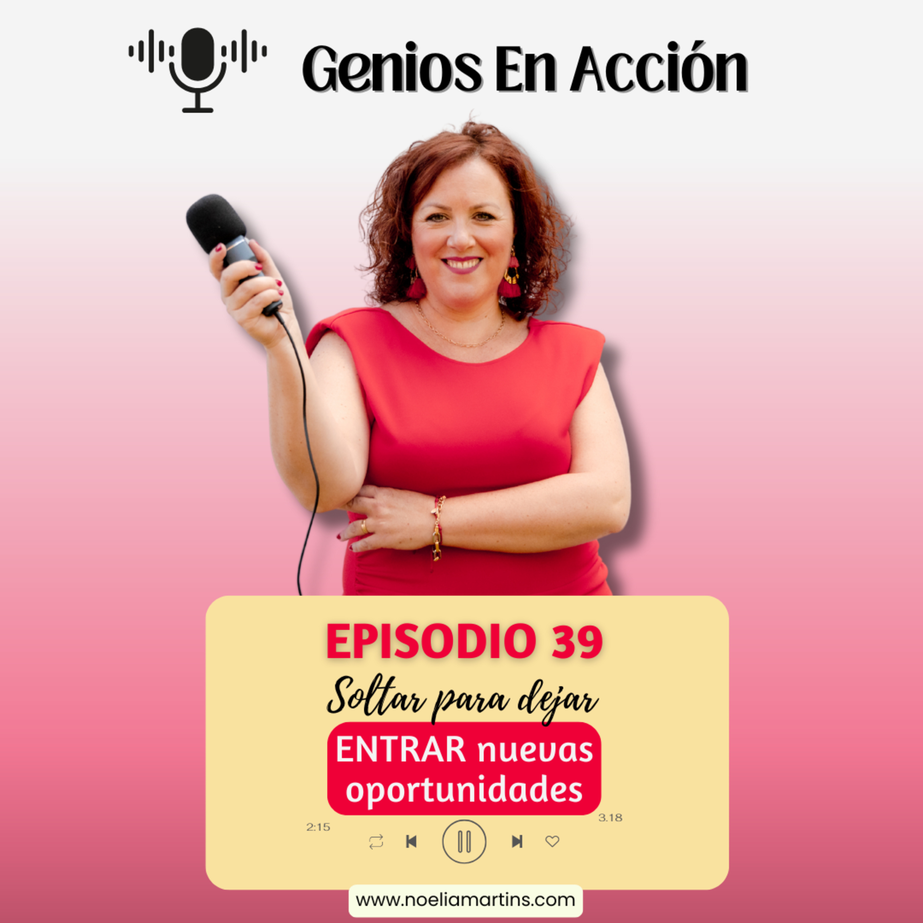 Ep. 39 Soltar para dejar ENTRAR nuevas OPORTUNIDADES.