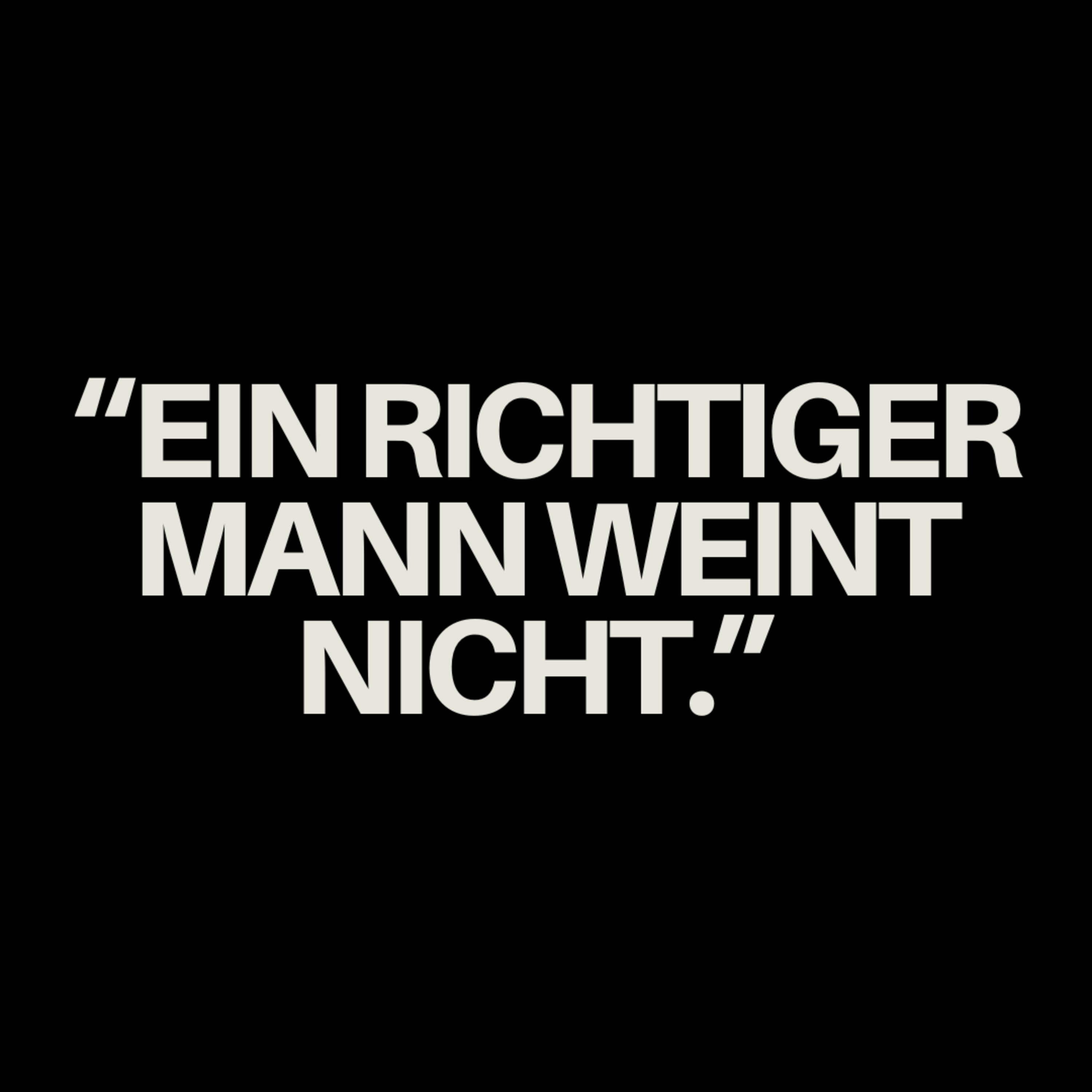 Richtige Männer weinen nicht, doch wie fühlen sie dann?