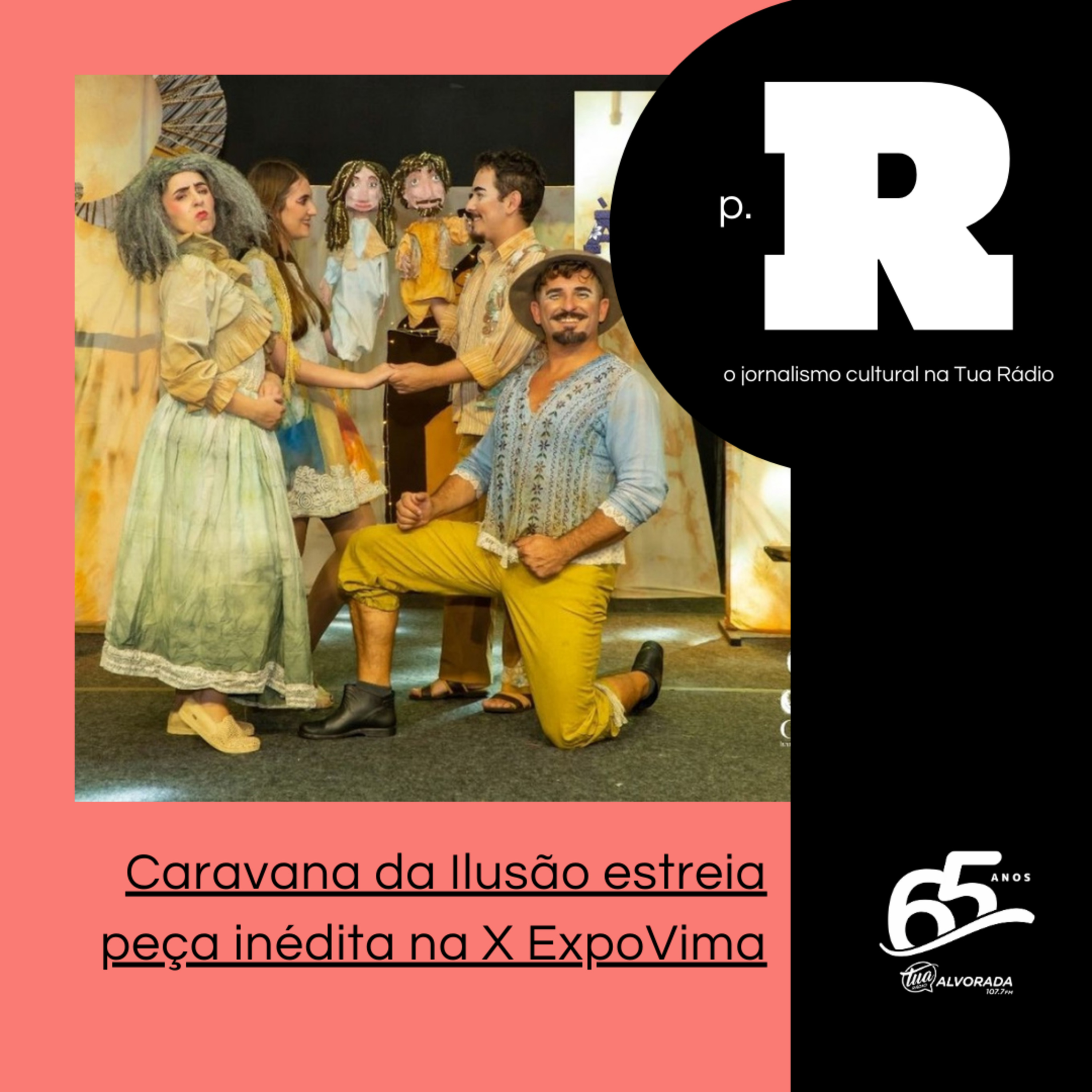 Caravana da Ilusão estreia peça inédita na X ExpoVima | Página Rosa: 2ª Temporada episode artwork