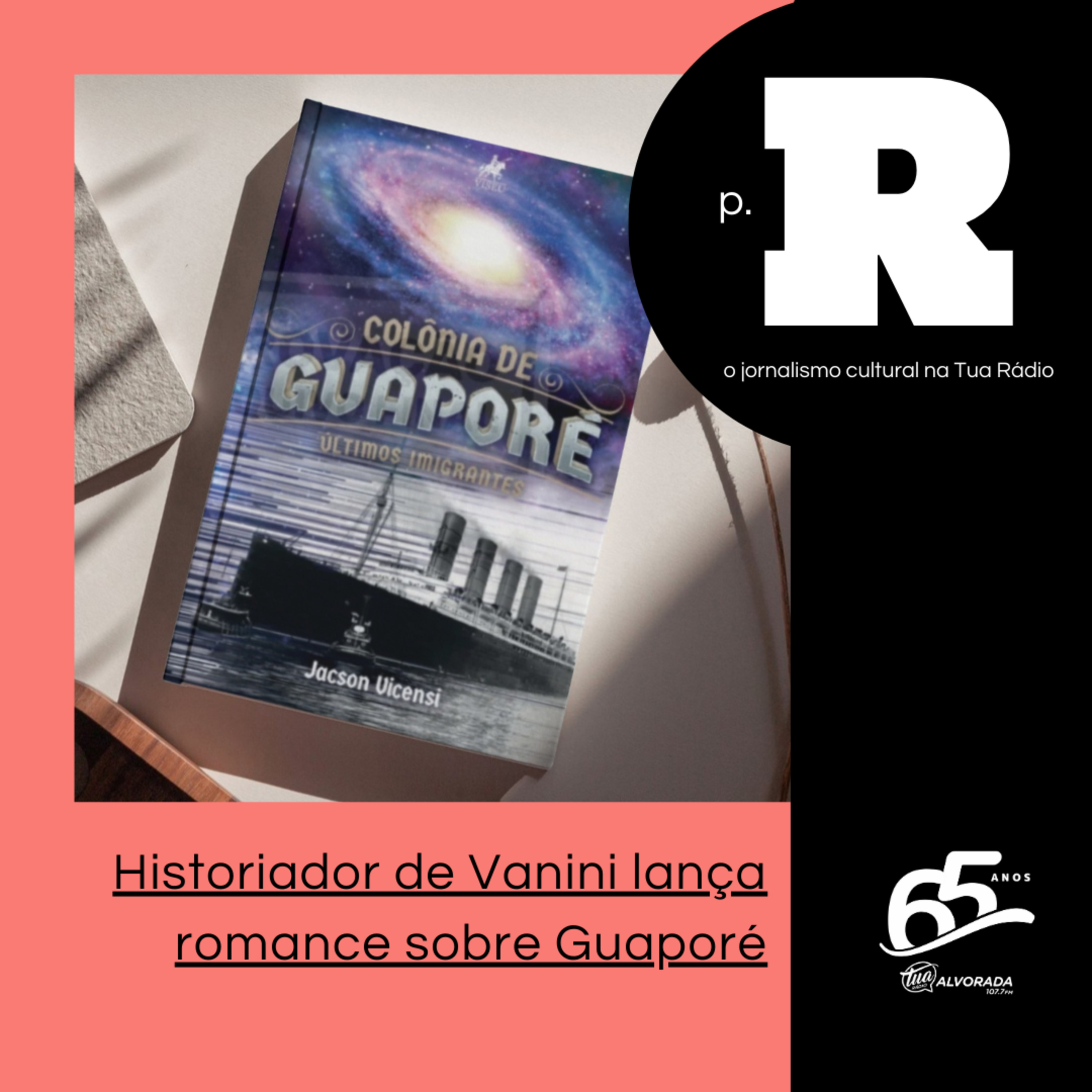 Historiador de Vanini lança romance sobre imigração italiana a Guaporé | Página Rosa: 2ª Temporada episode artwork