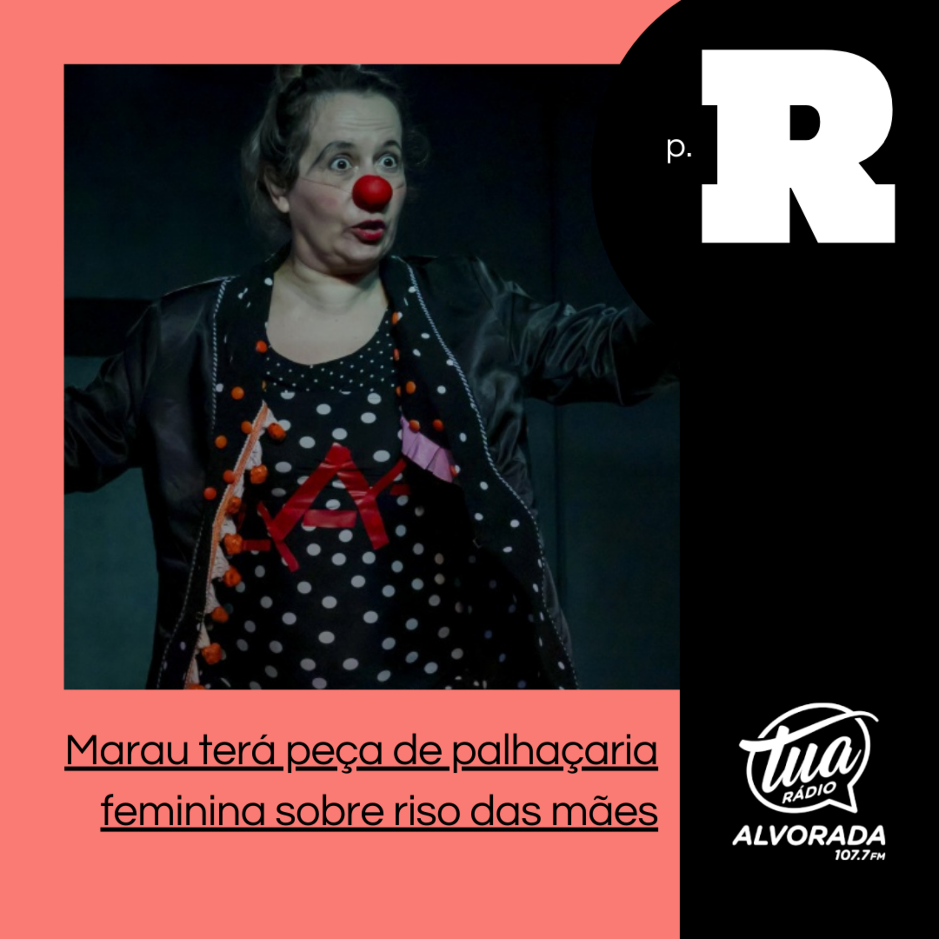 Marau terá peça de palhaçaria feminina sobre riso das mães | Página Rosa: 3ª Temporada episode artwork