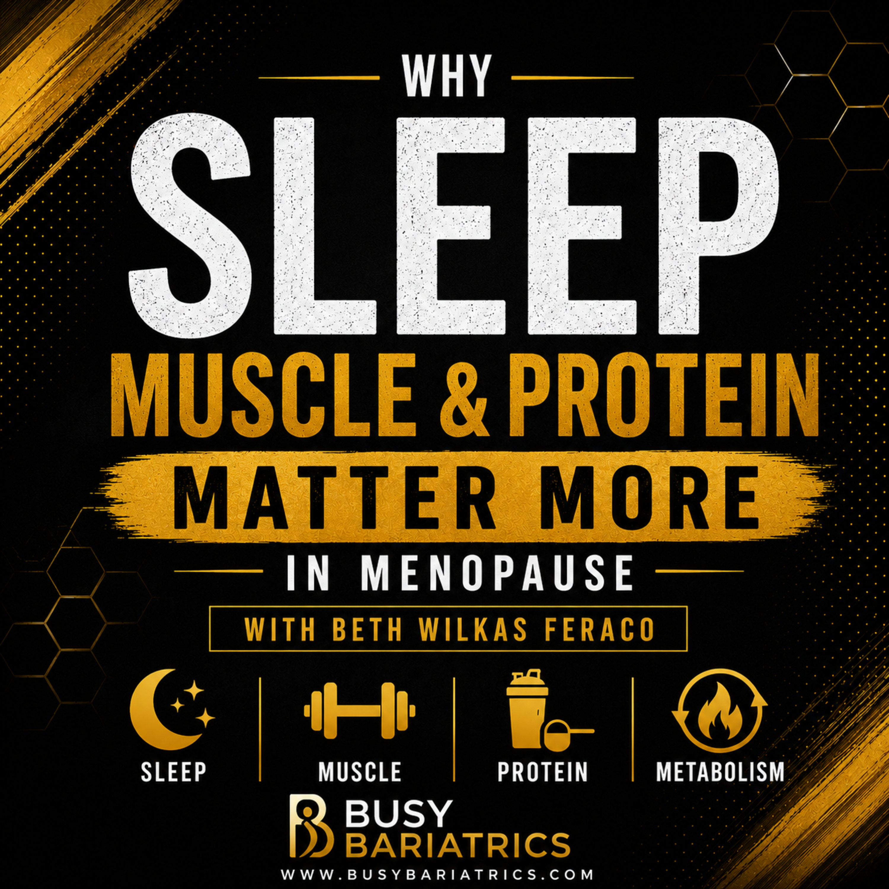 72. Why Sleep, Muscle & Protein Matter More During Menopause with Beth Wilkas-Feraco episode artwork