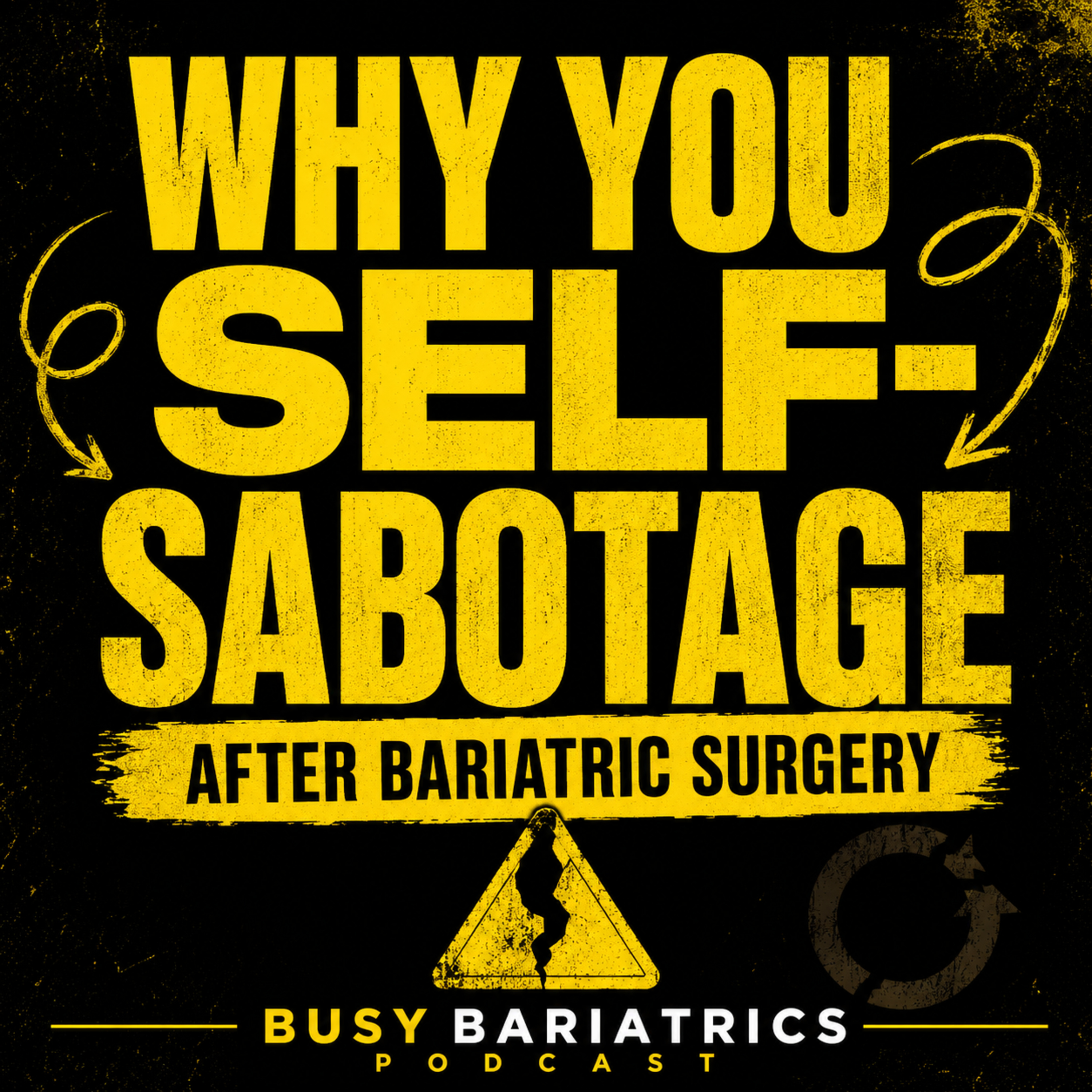 73. Why Bariatric Patients Self-Sabotage episode artwork