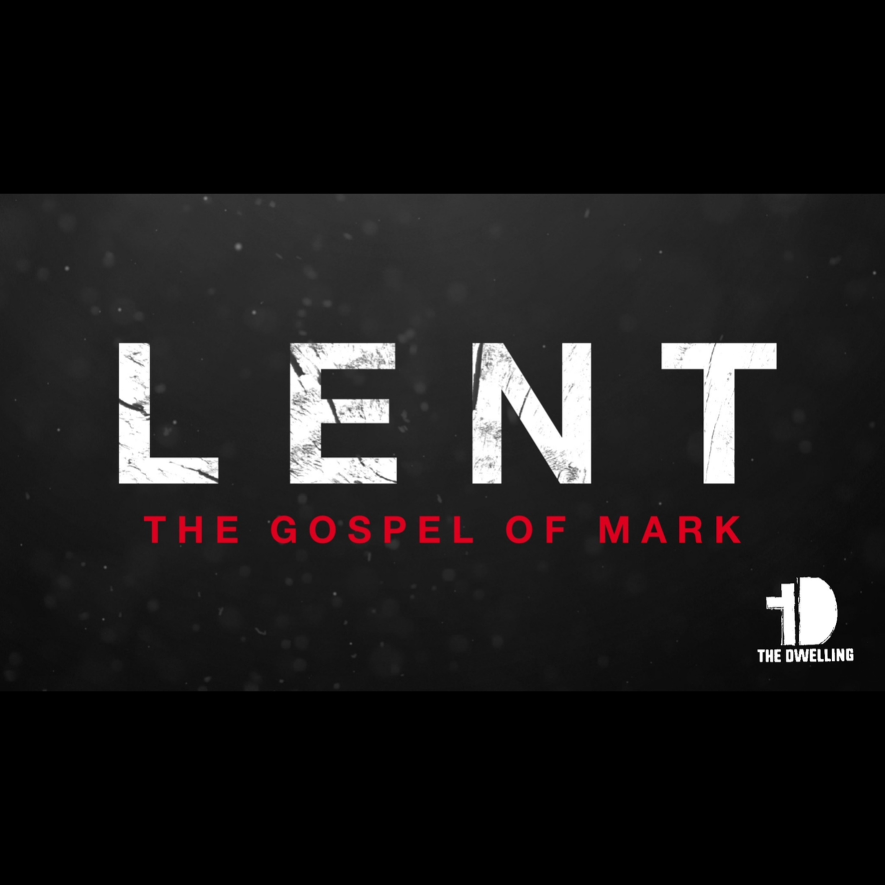 Chapter 4 / LENT, THE GOSPEL OF MARK episode artwork