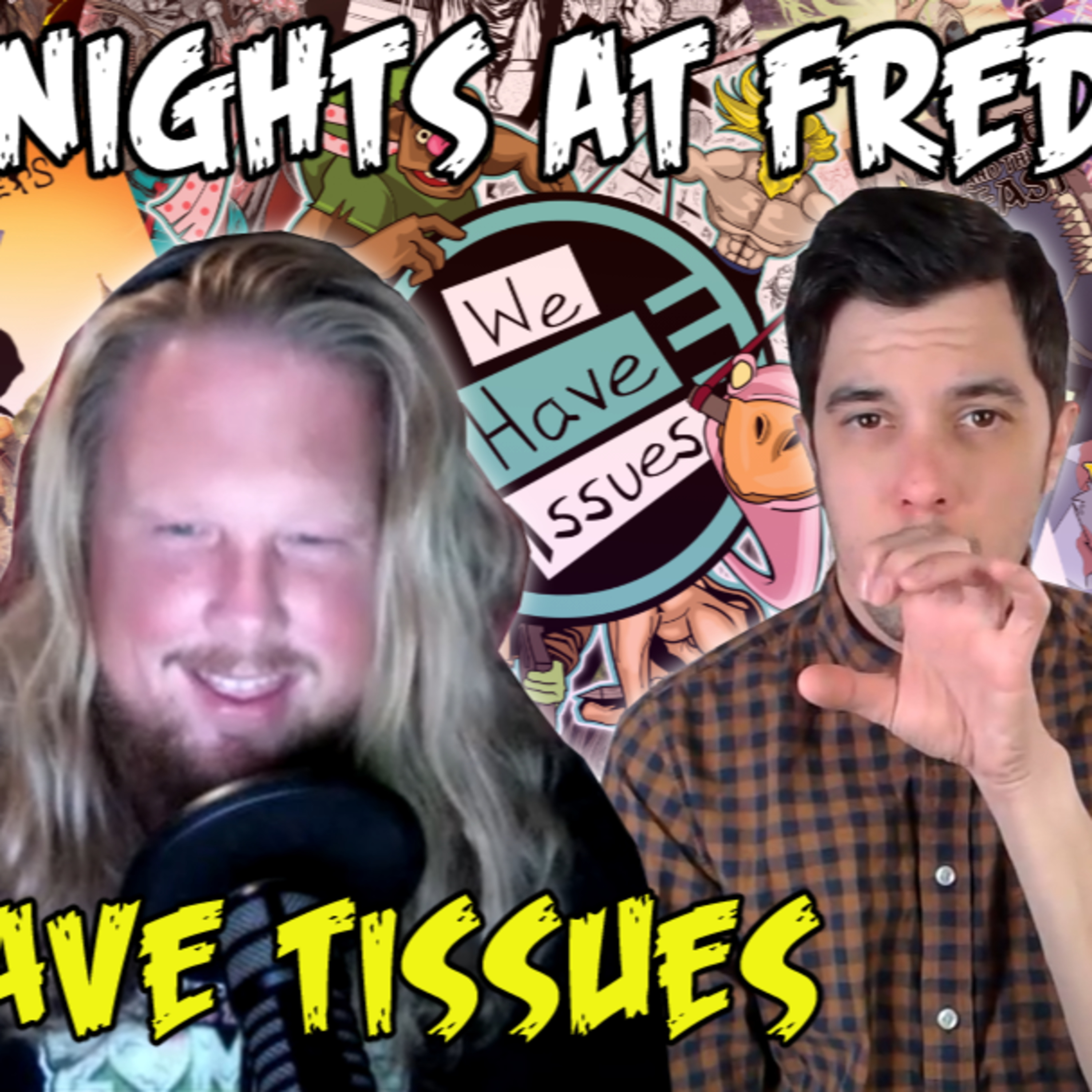 We Have Issues | We Have Tissues | FNAF movie | Deathless Update #165 episode artwork