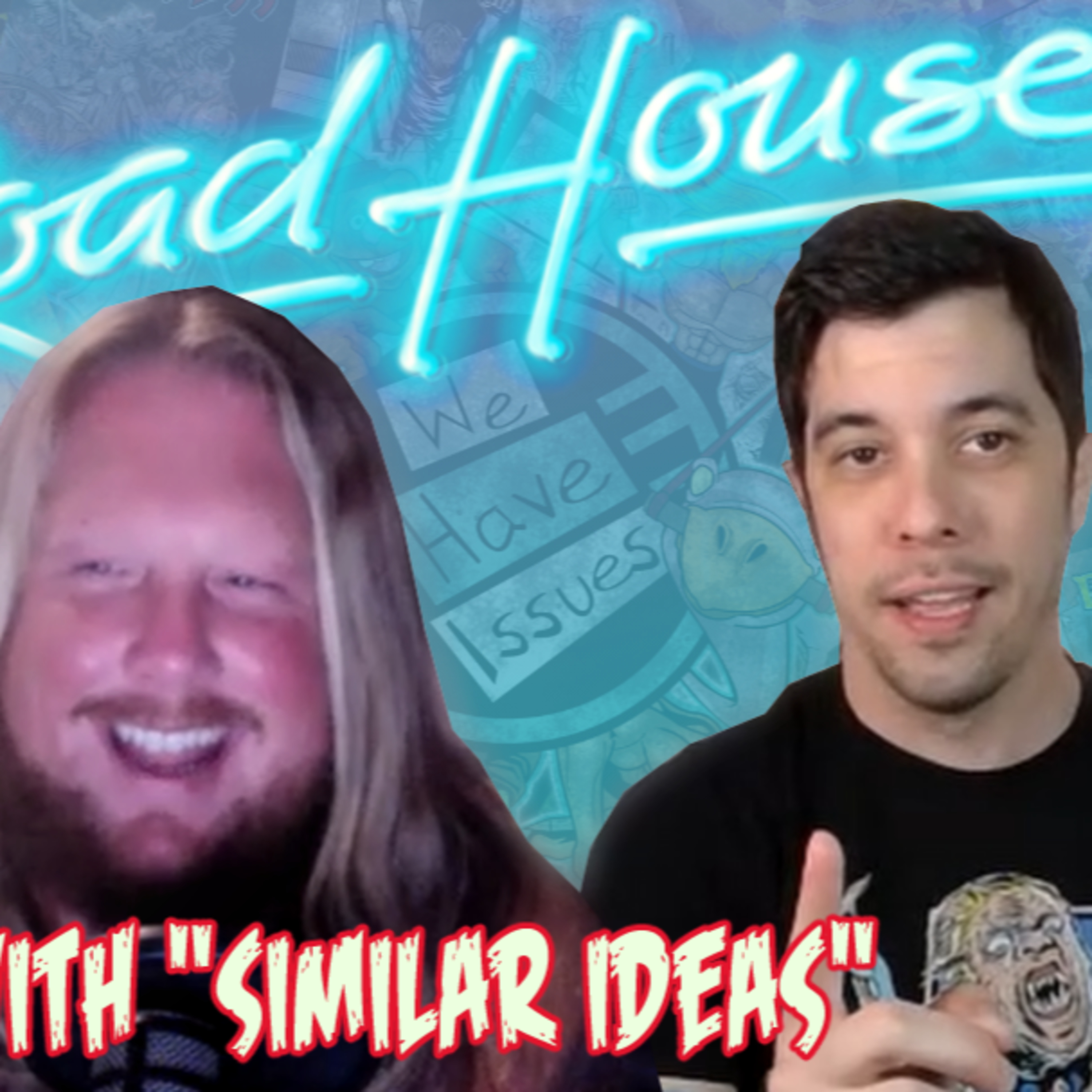We Have Issues | Road House | "Similar Ideas" | Impossible True Story episode artwork