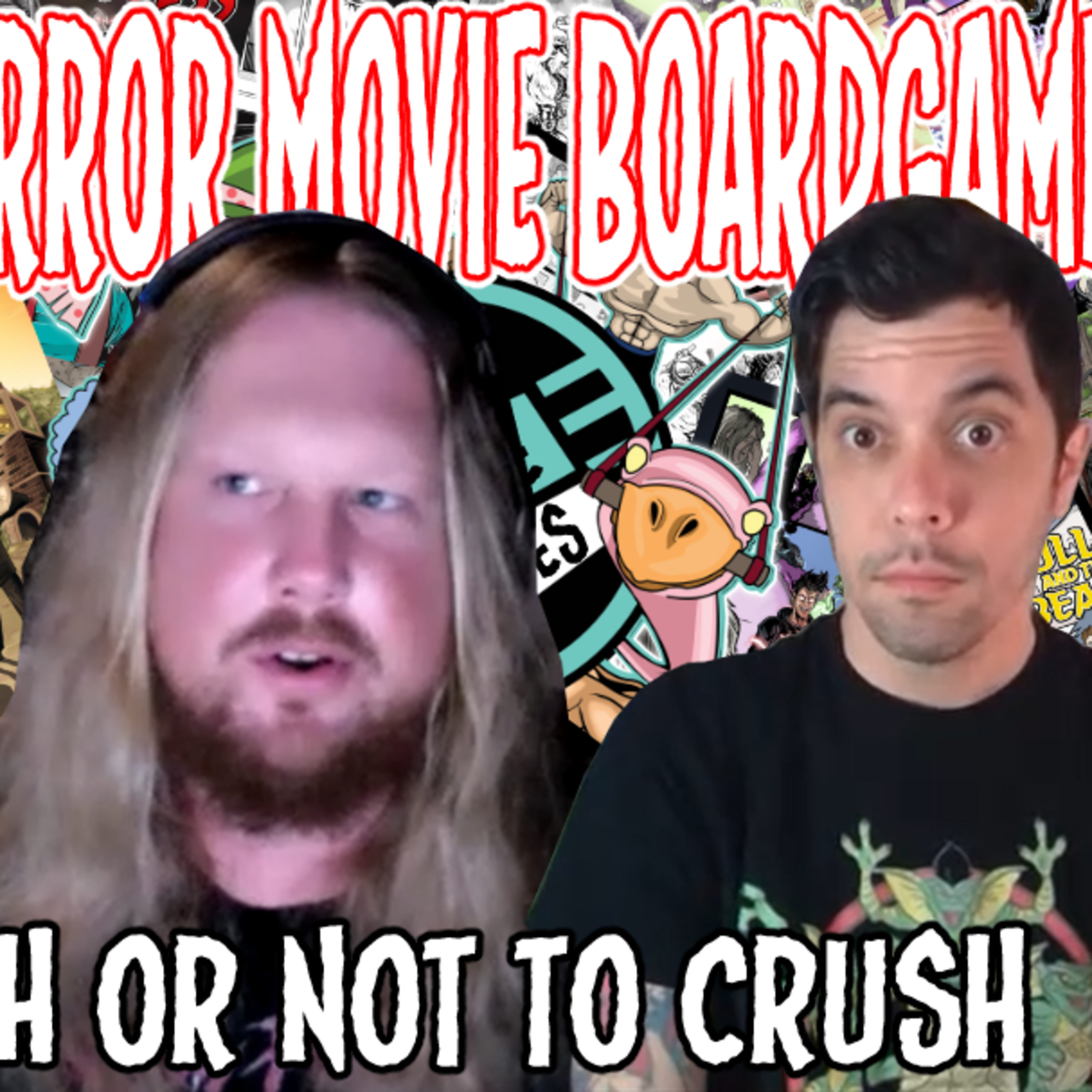 We Have Issues | To Crush or Not to Crush | Horror Movie Boardgames episode artwork