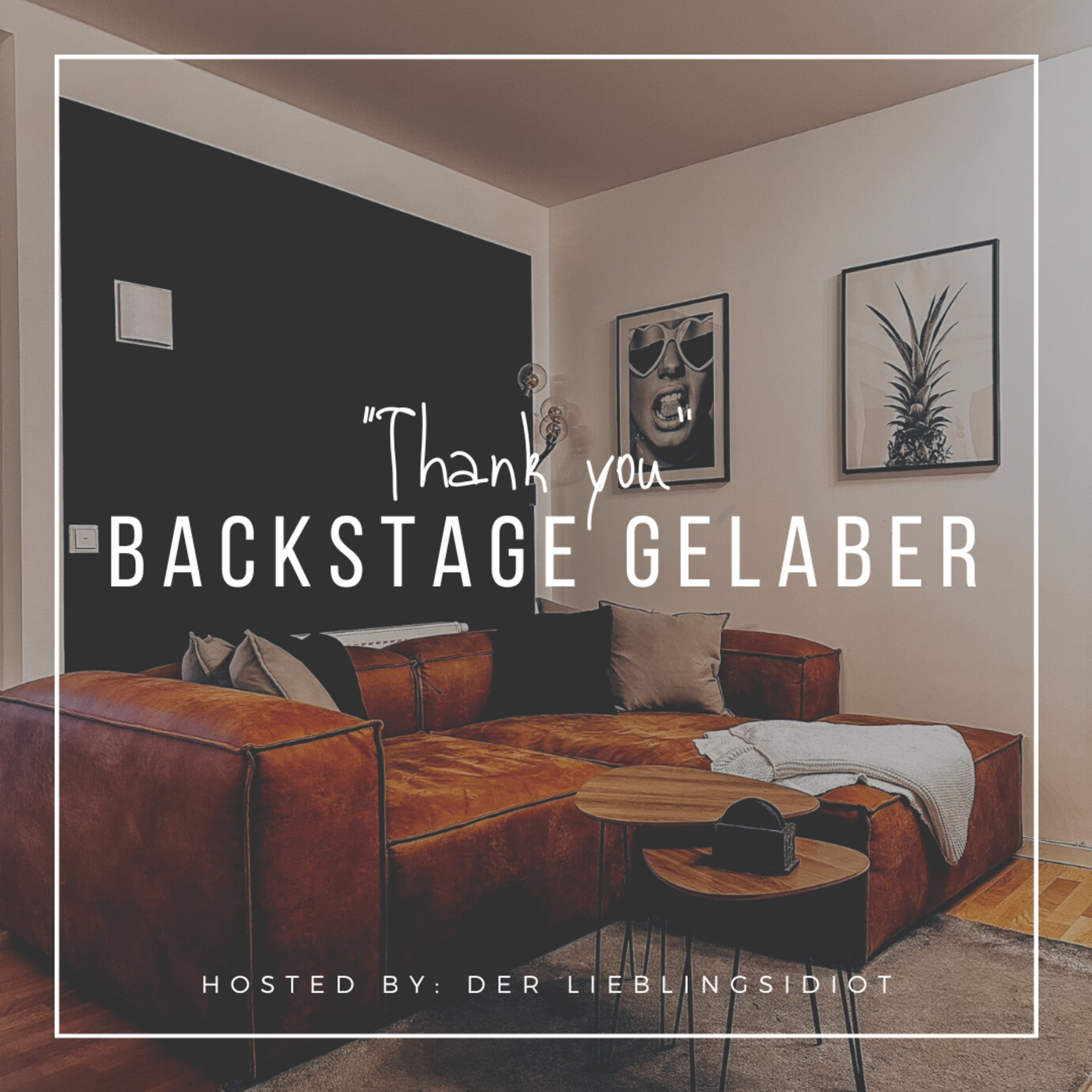 "Thank you" - Backstage Gelaber mit mir episode artwork