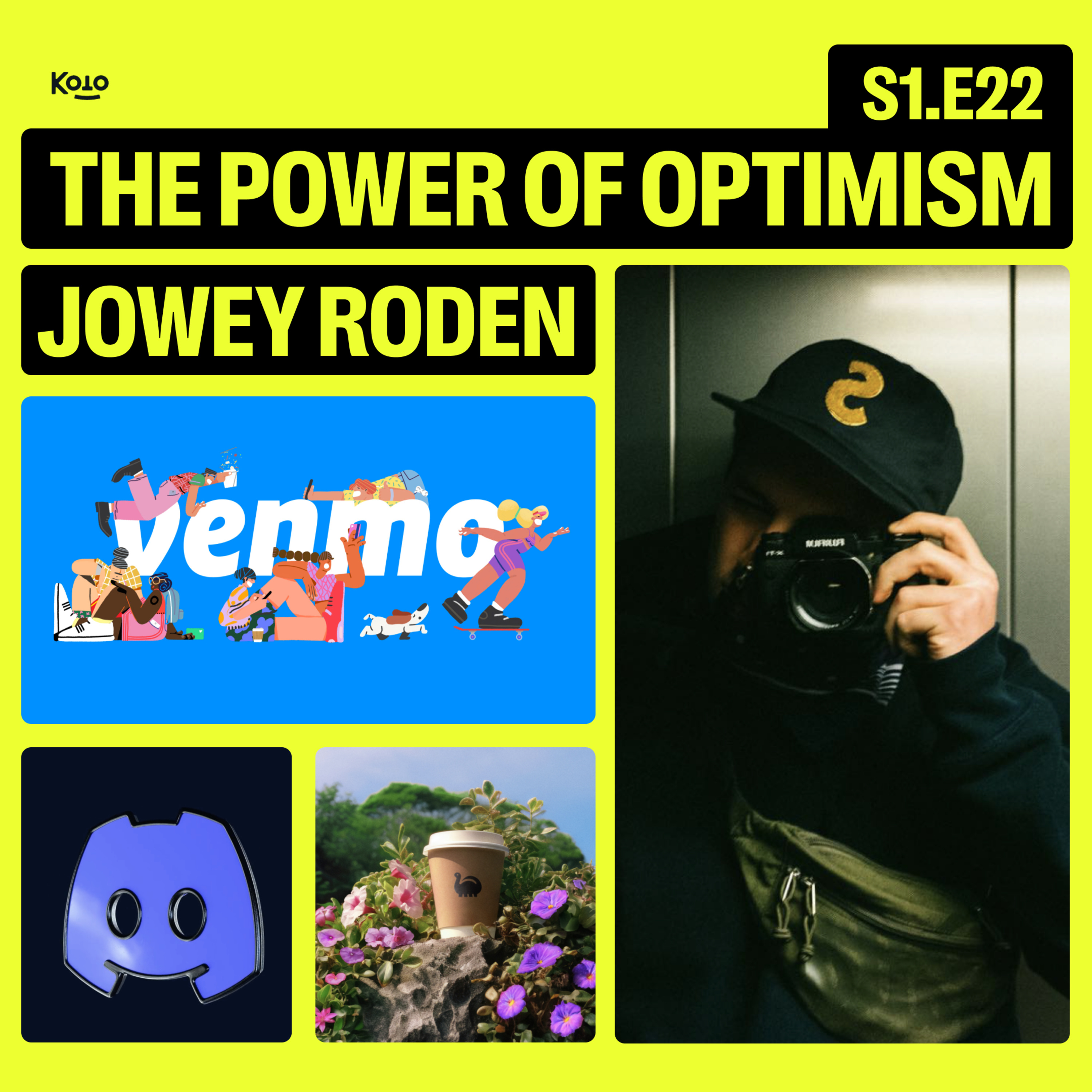 S1. E22. Optimism is a Super Power with Jowey Roden CCO of Koto Studio episode artwork