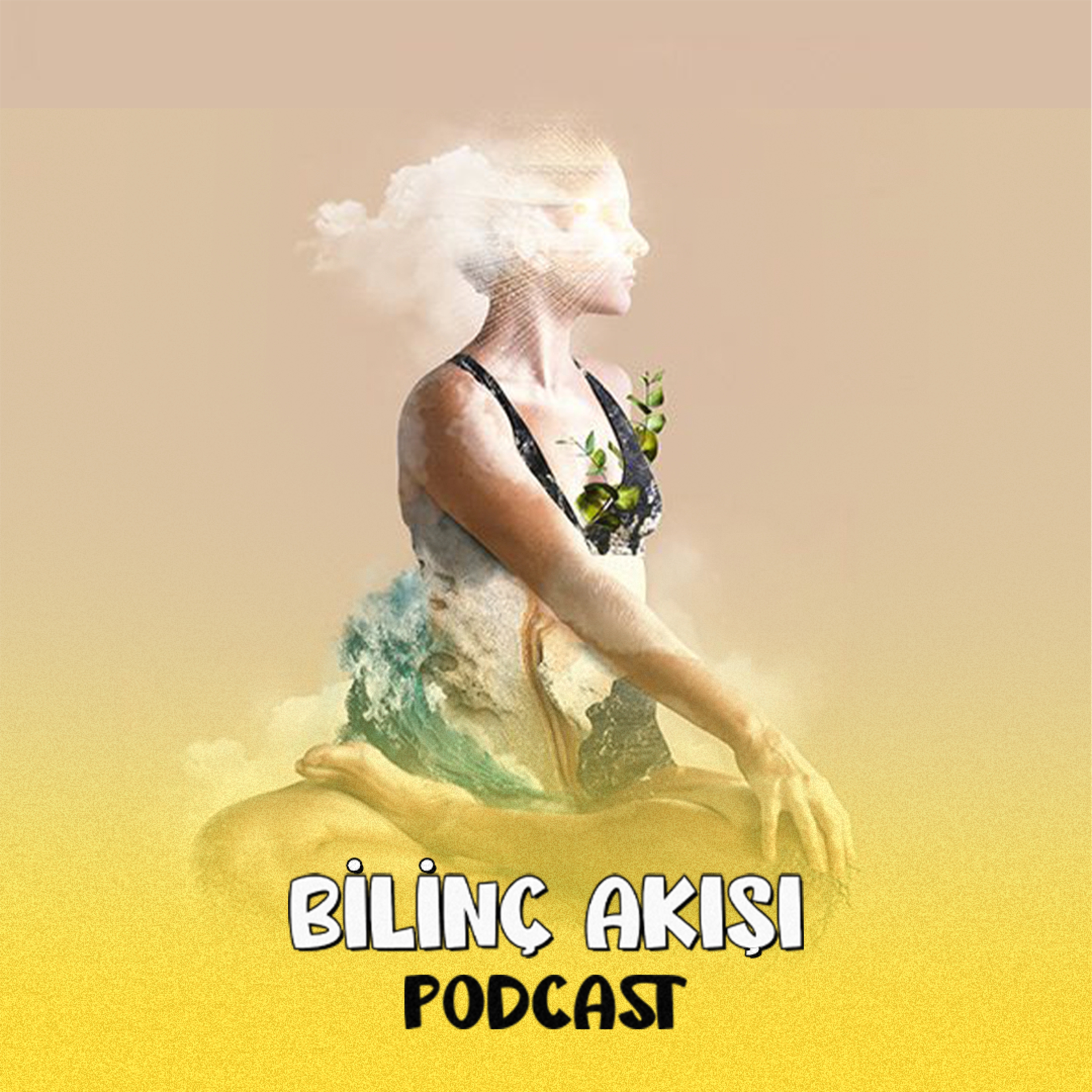 Bilinç Akışı Podcast