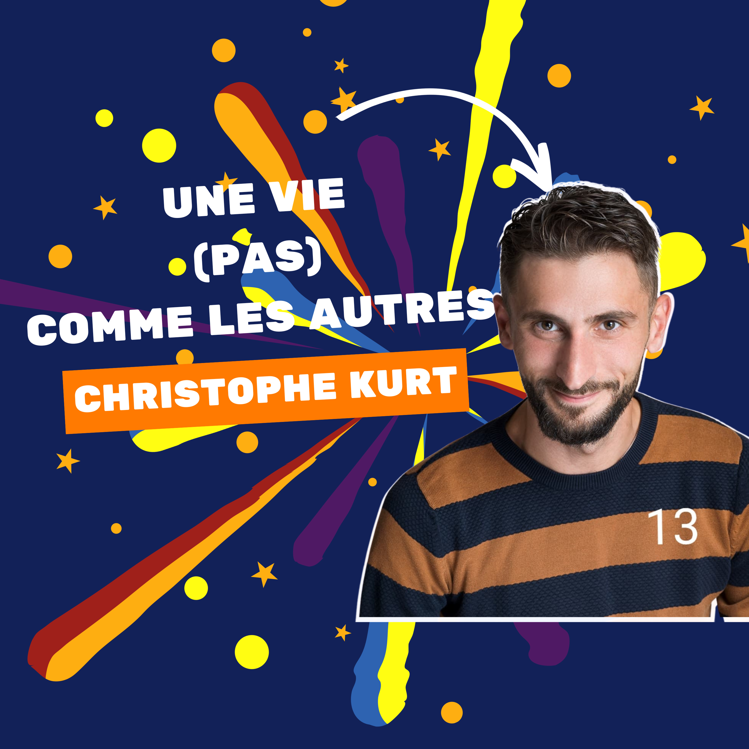 Une vie (pas) comme les autres.