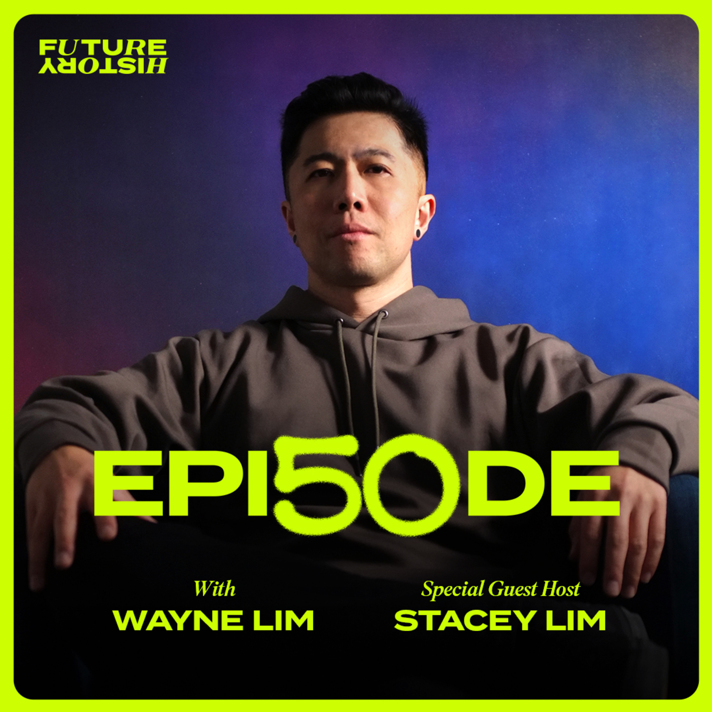 #50 - Wayne Lim - The Pursuit of Creative Freedom: Building Something That Matters episode artwork