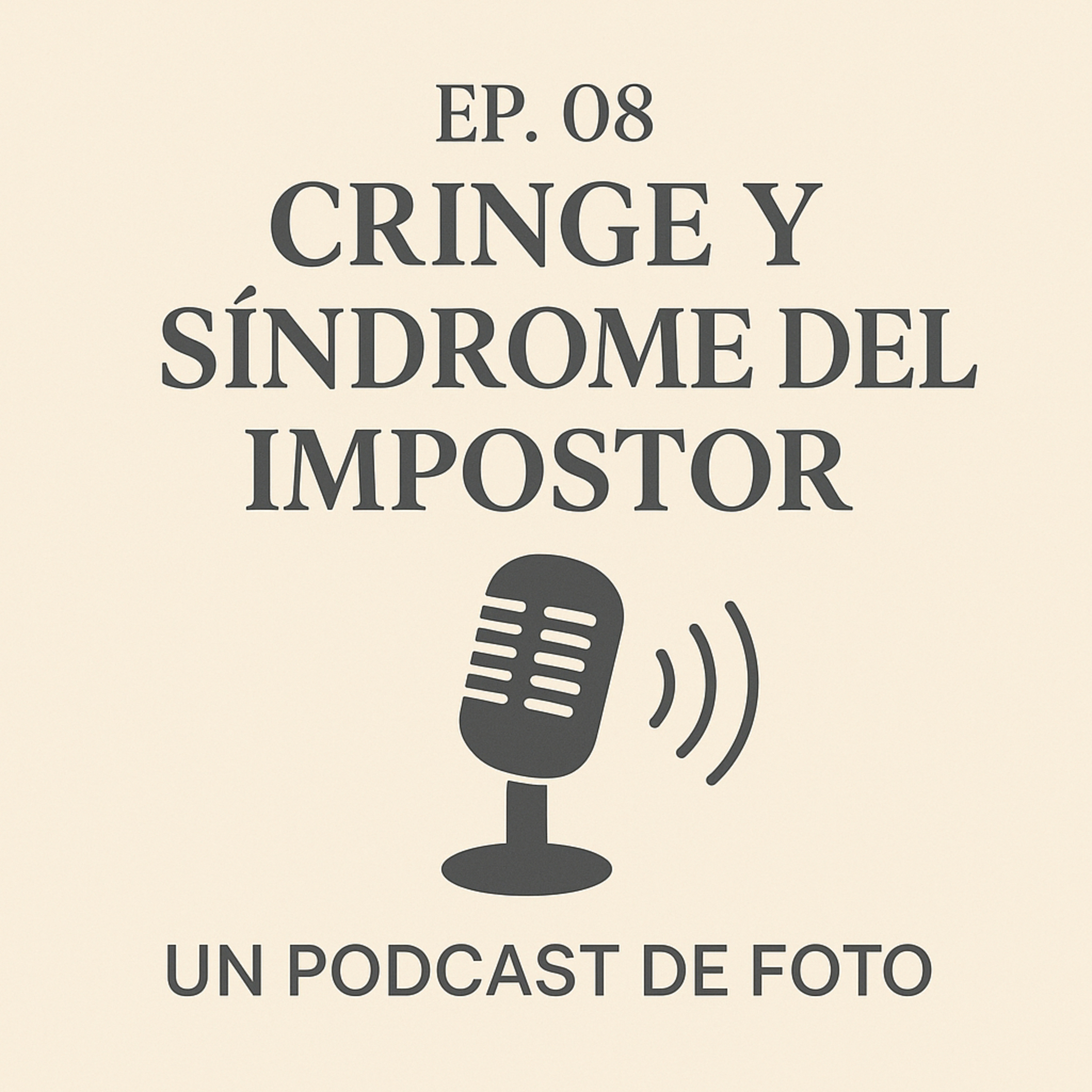 Ep. 08 Dar cringe y el síndrome del impostor episode artwork
