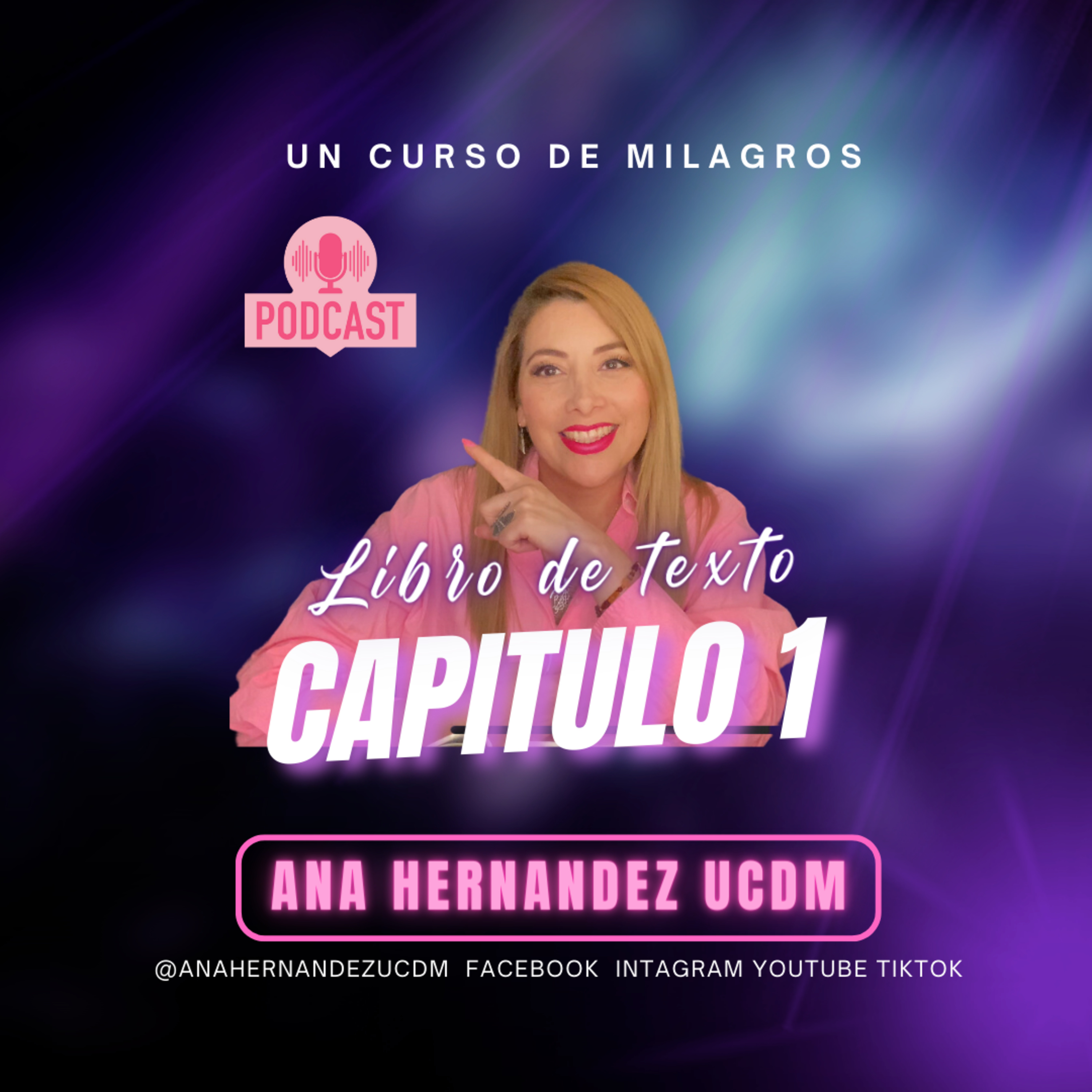 El Significado de los Milagros CAPITULO 1 | Ana Hernández UCDM episode artwork