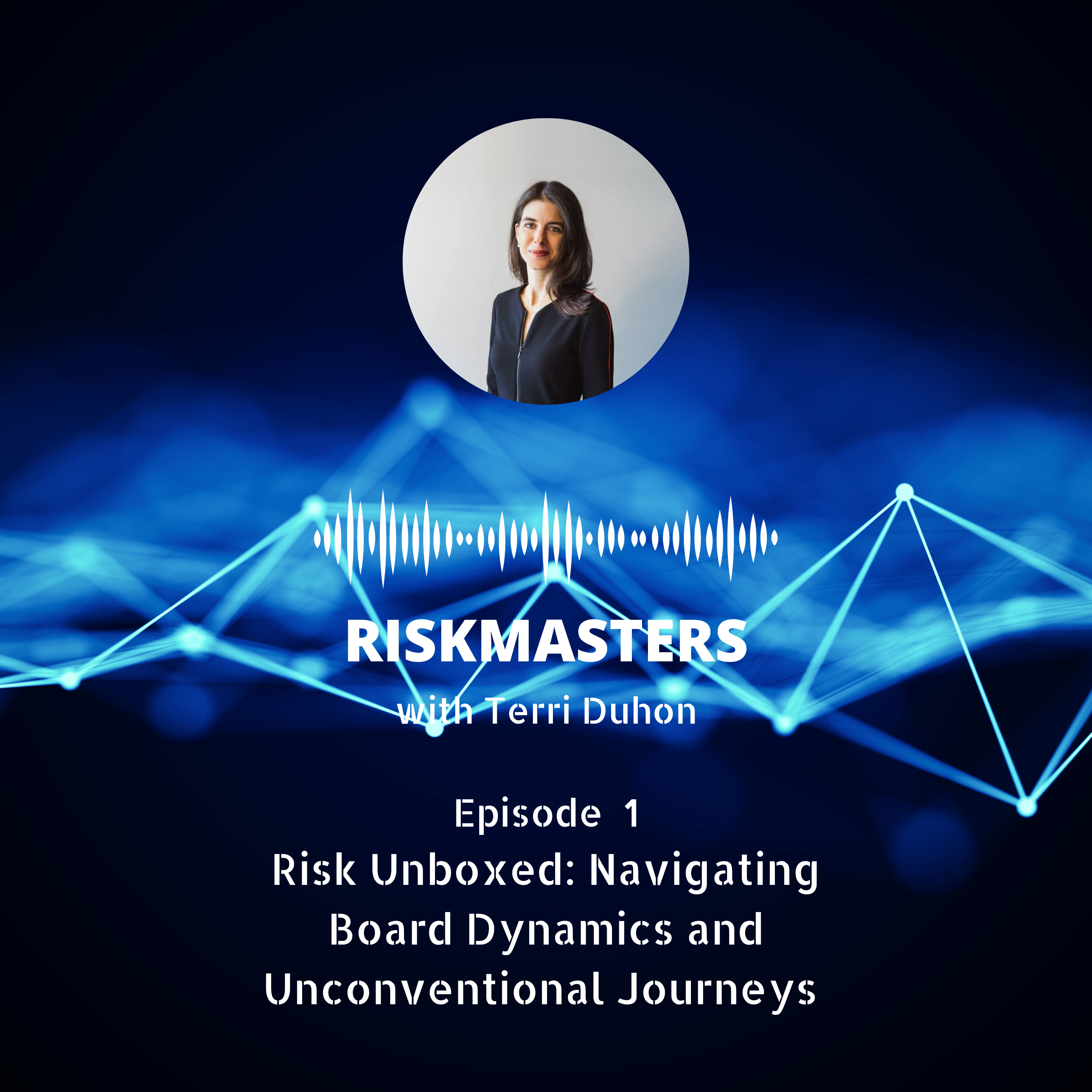 Risk Unboxed: Navigating Board Dynamics and Unconventional Journeys with Terri Duhon (CPD-accredited)