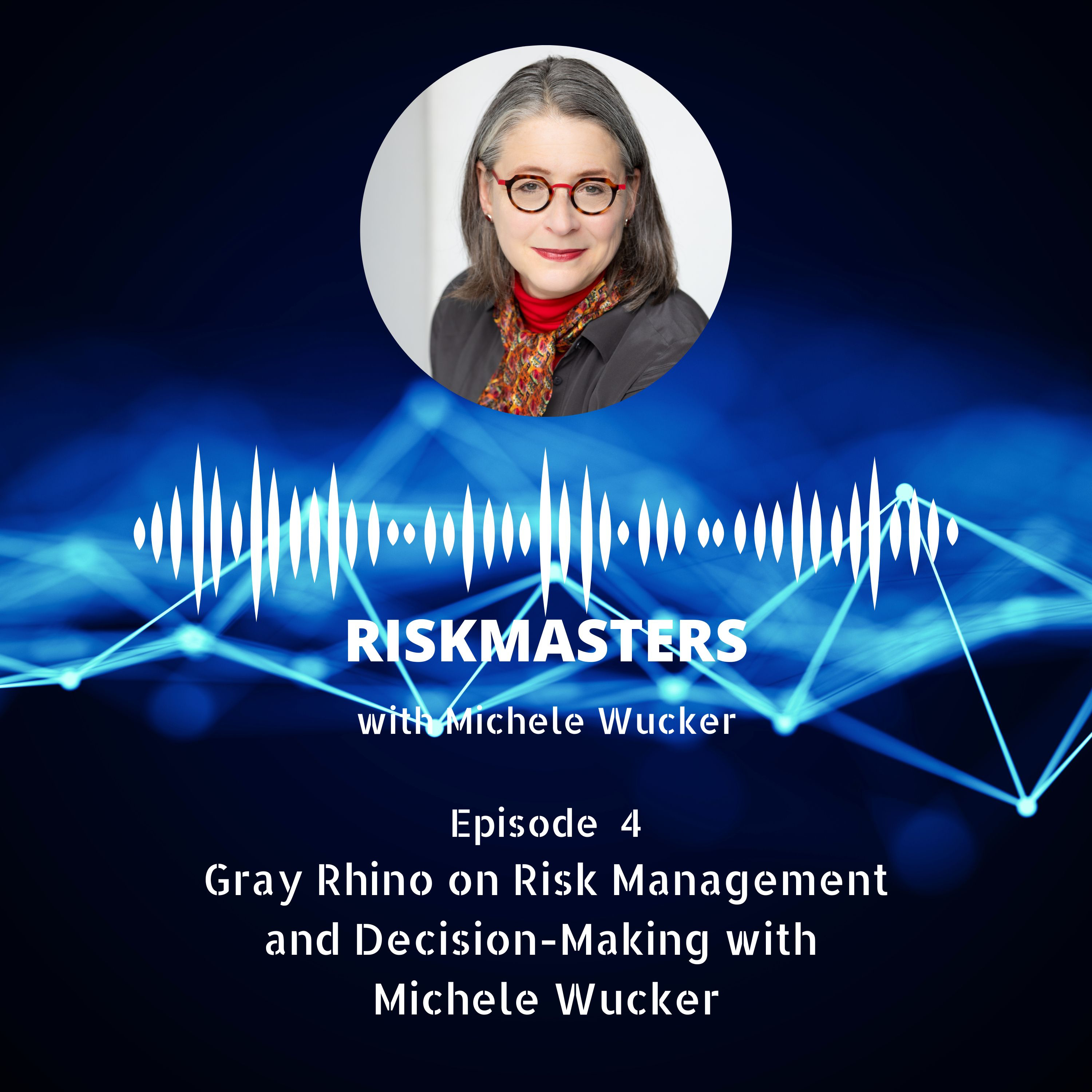 Gray Rhino Risk Management | Strategic Decision-Making with Michele Wucker episode artwork