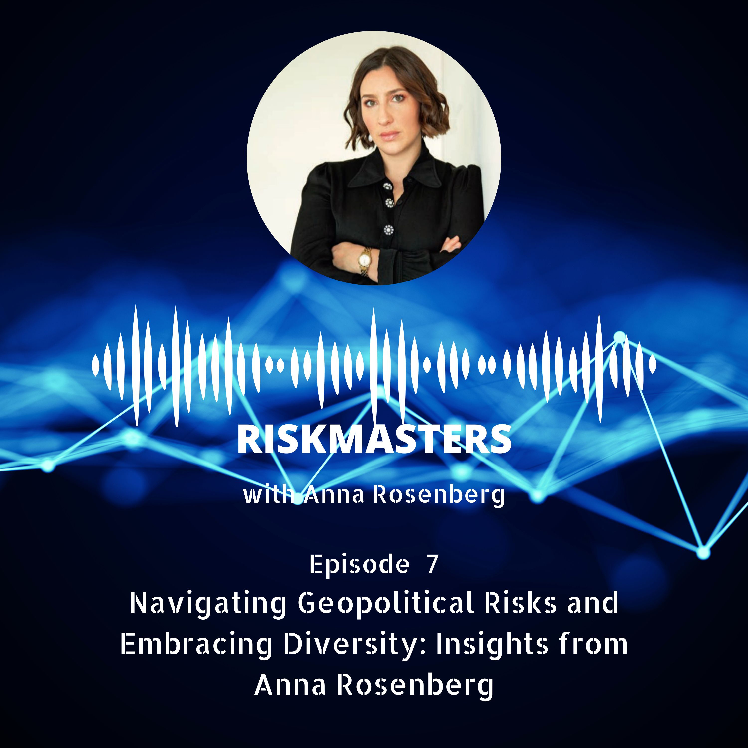 Navigating Geopolitical Risks and Embracing Diversity: Insights from Anna Rosenberg (CPD-accredited)