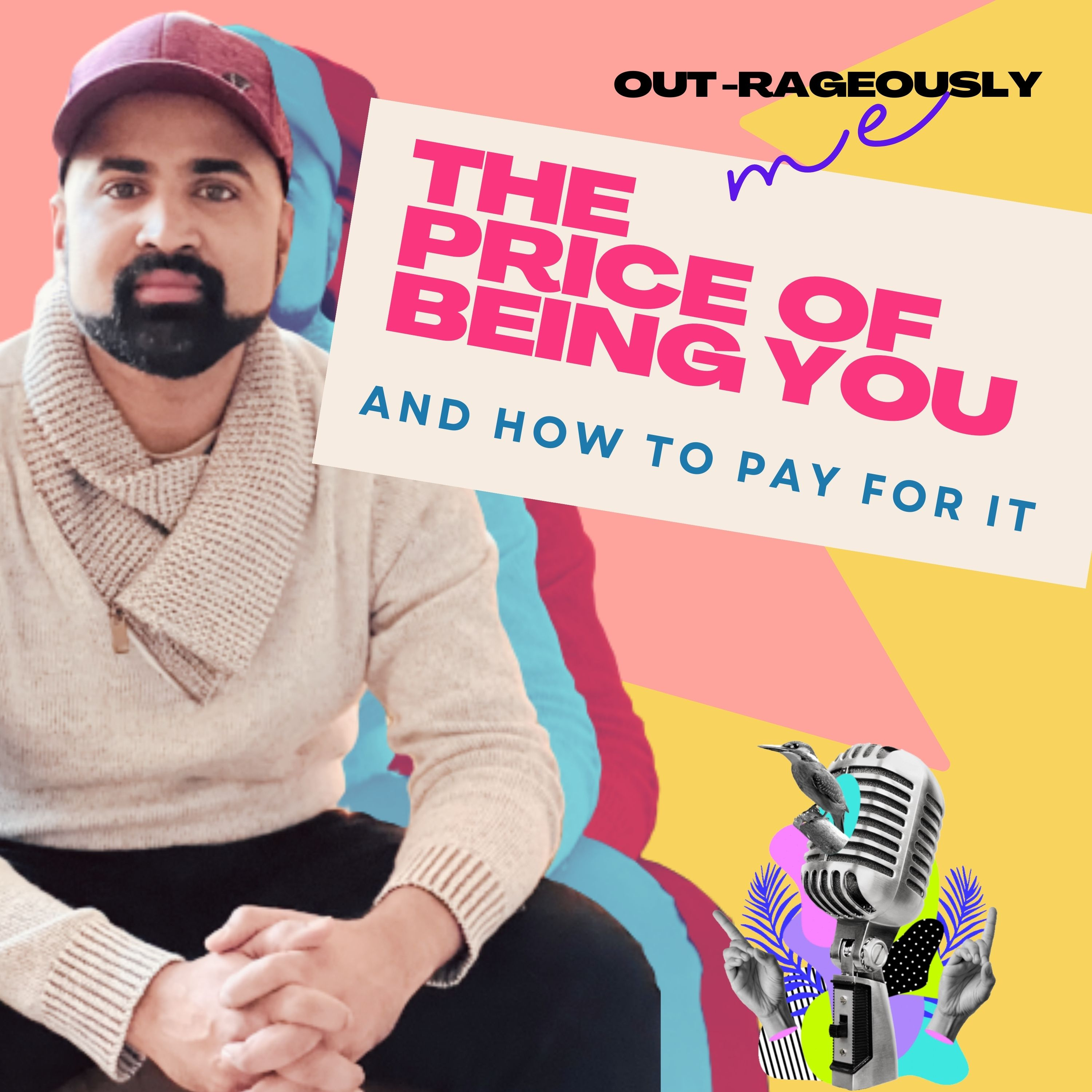 The Price you pay for being Outrageously yourself episode artwork