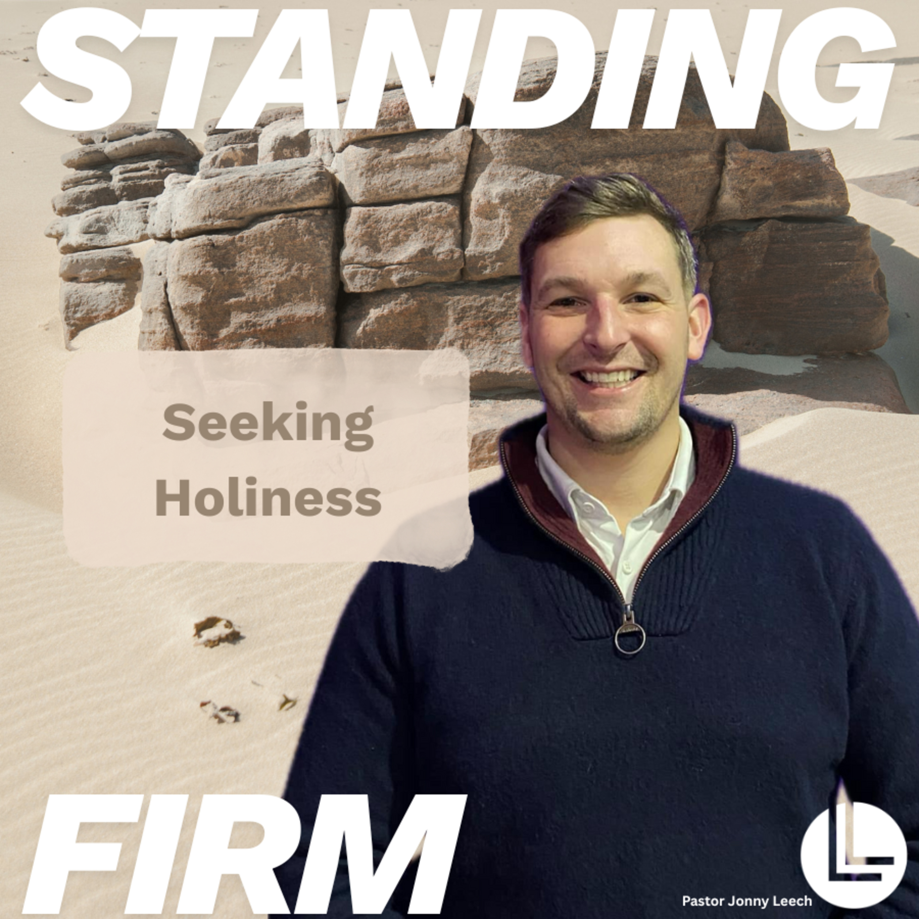 1. SEEKING HOLINESS // Standing Firm // Pastor Jonny Leech // 26.10.2025