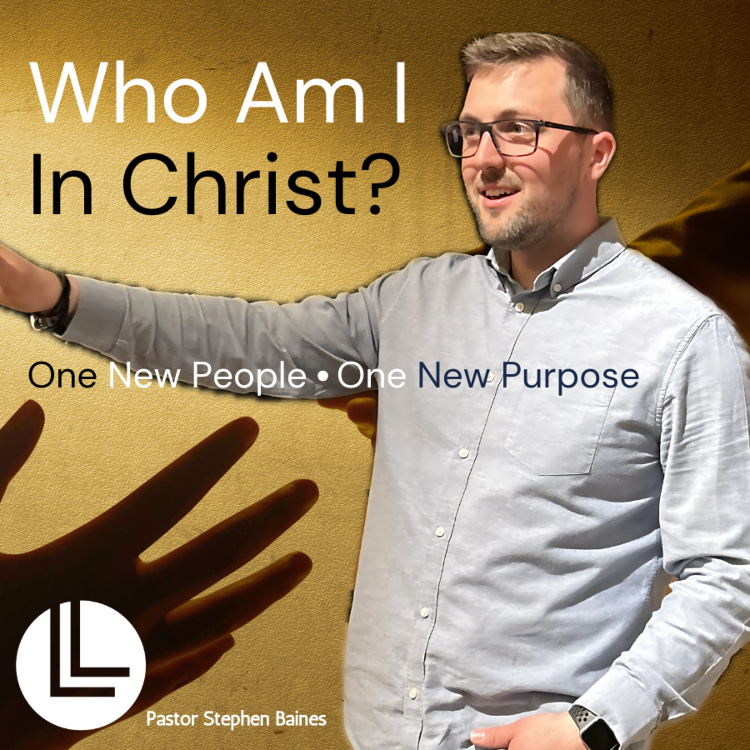 2. ONE NEW PEOPLE, ONE NEW PURPOSE // Who Am I In Christ // Pastor Stephen Baines // 8.3.2026 episode artwork