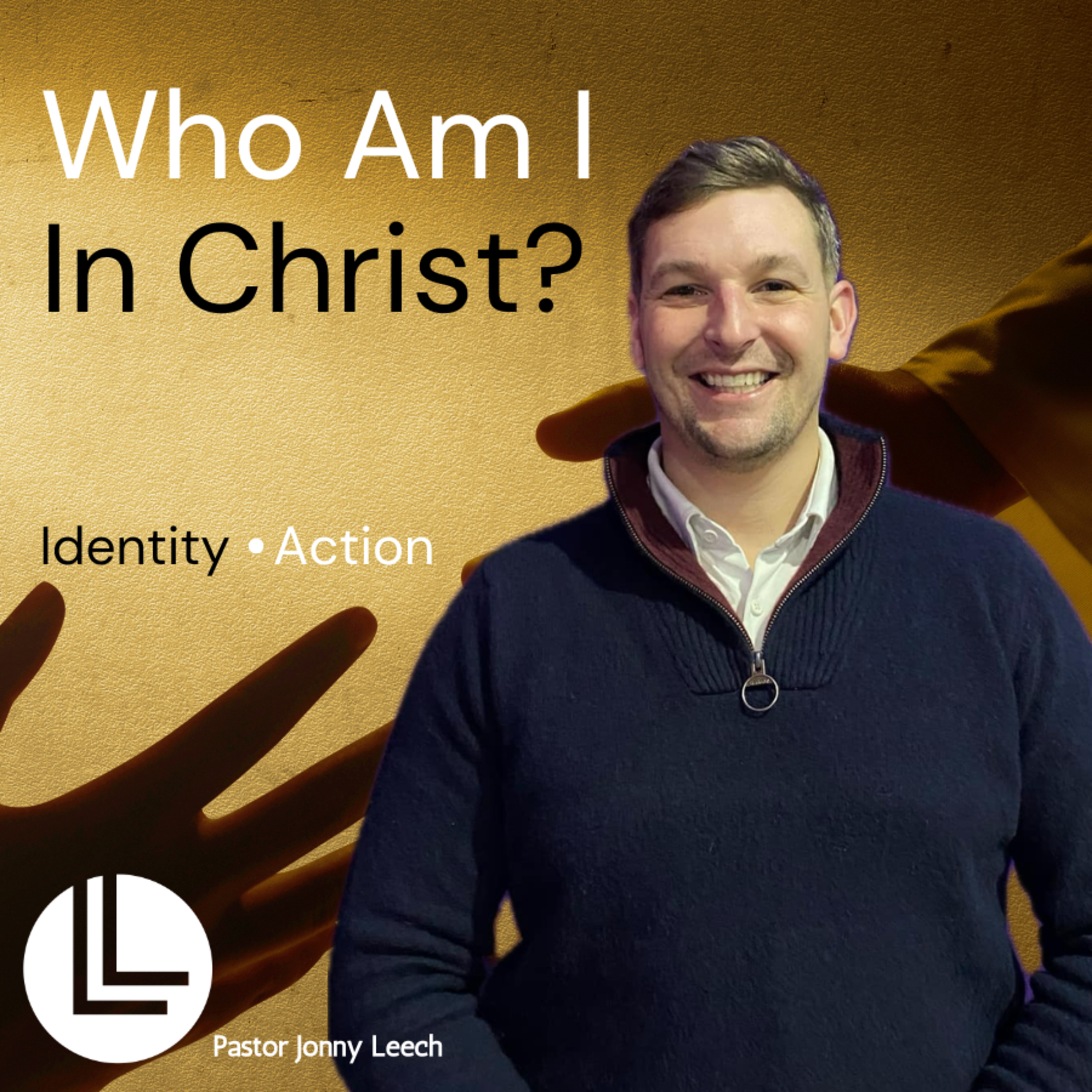 3. IDENTITY TO ACTION // Who Am I In Christ // Pastor Jonny Leech // 15.3.2026 episode artwork