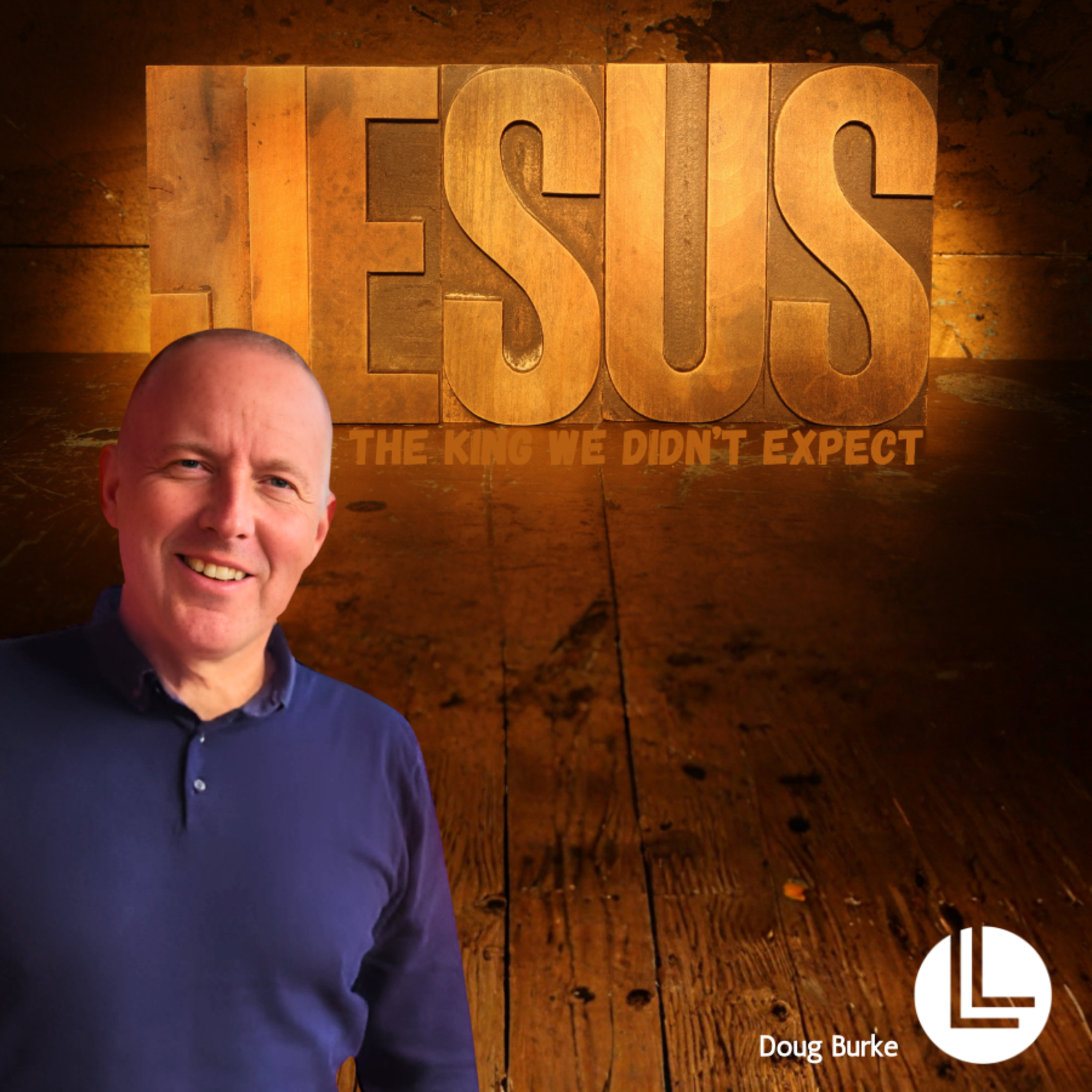 1. JESUS, THE KING WE DIDN'T EXPECT // Easter 2026 // Doug Burke // 22.3.2026 episode artwork