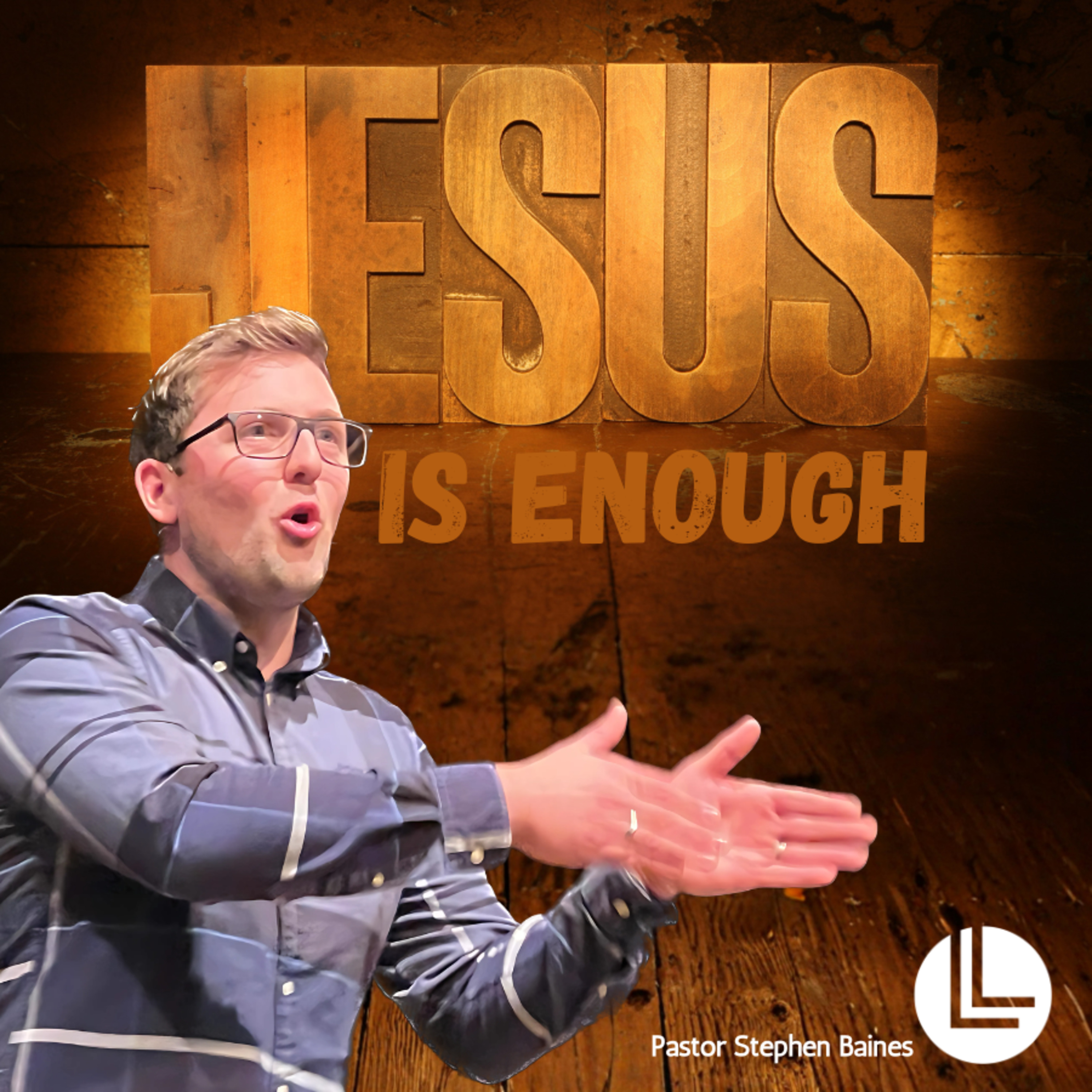 3. JESUS IS ENOUGH // Easter 2026 // Pastor Stephen Baines // 12.4.2026 episode artwork